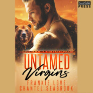 Untamed Virgins - Mountain Men of Bear Valley, Book 1 (Unabridged)