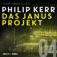 Das Janus Projekt - Bernie Gunther ermittelt, Band 4 (ungekürzte Lesung)