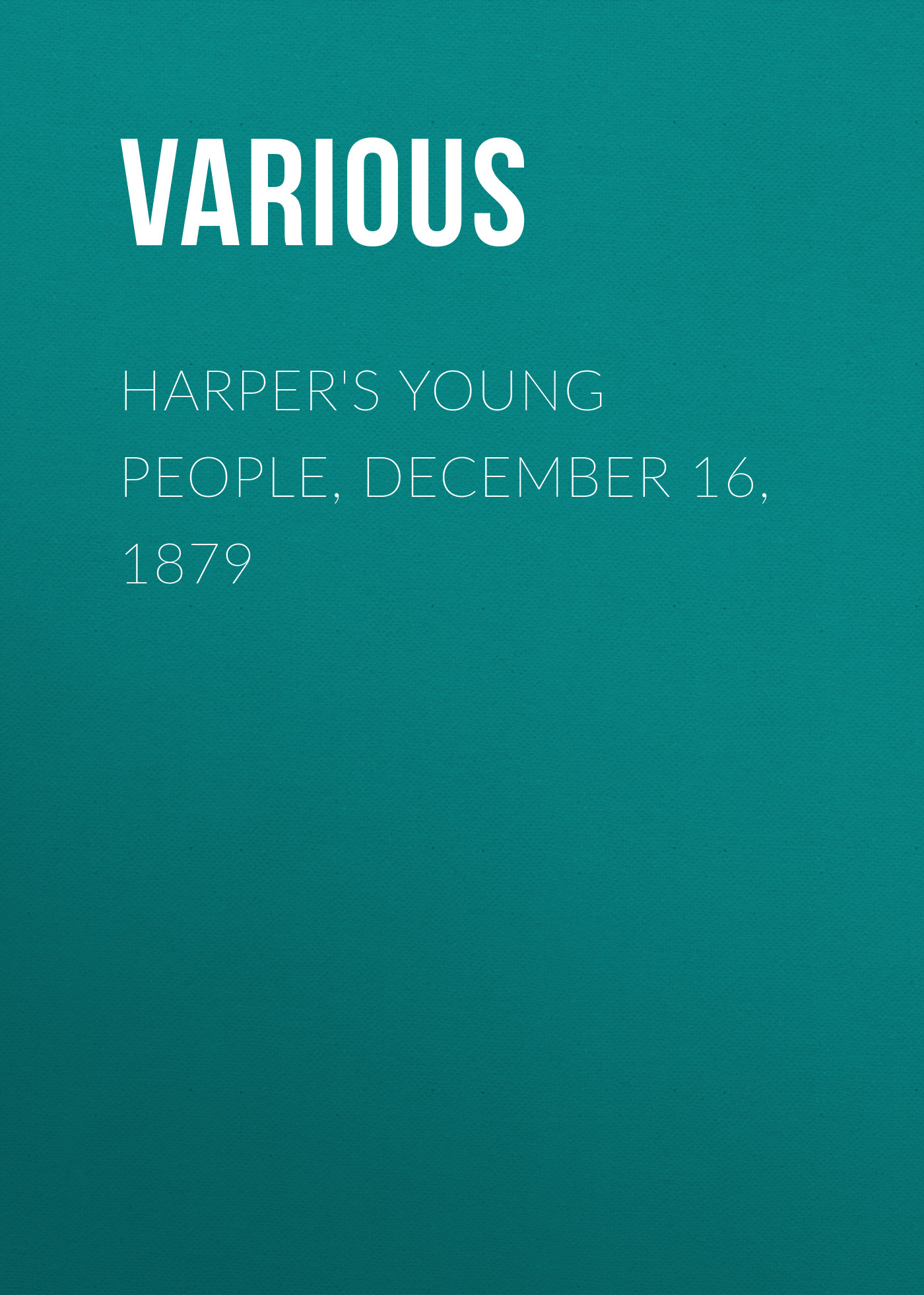 Harper\'s Young People, December 16, 1879
