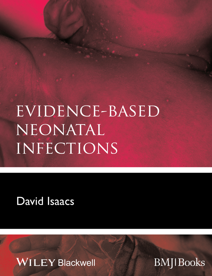 David Isaacs Evidence-Based Neonatal Infections
