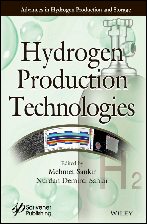 Mehmet Sankir Hydrogen Production Technologies