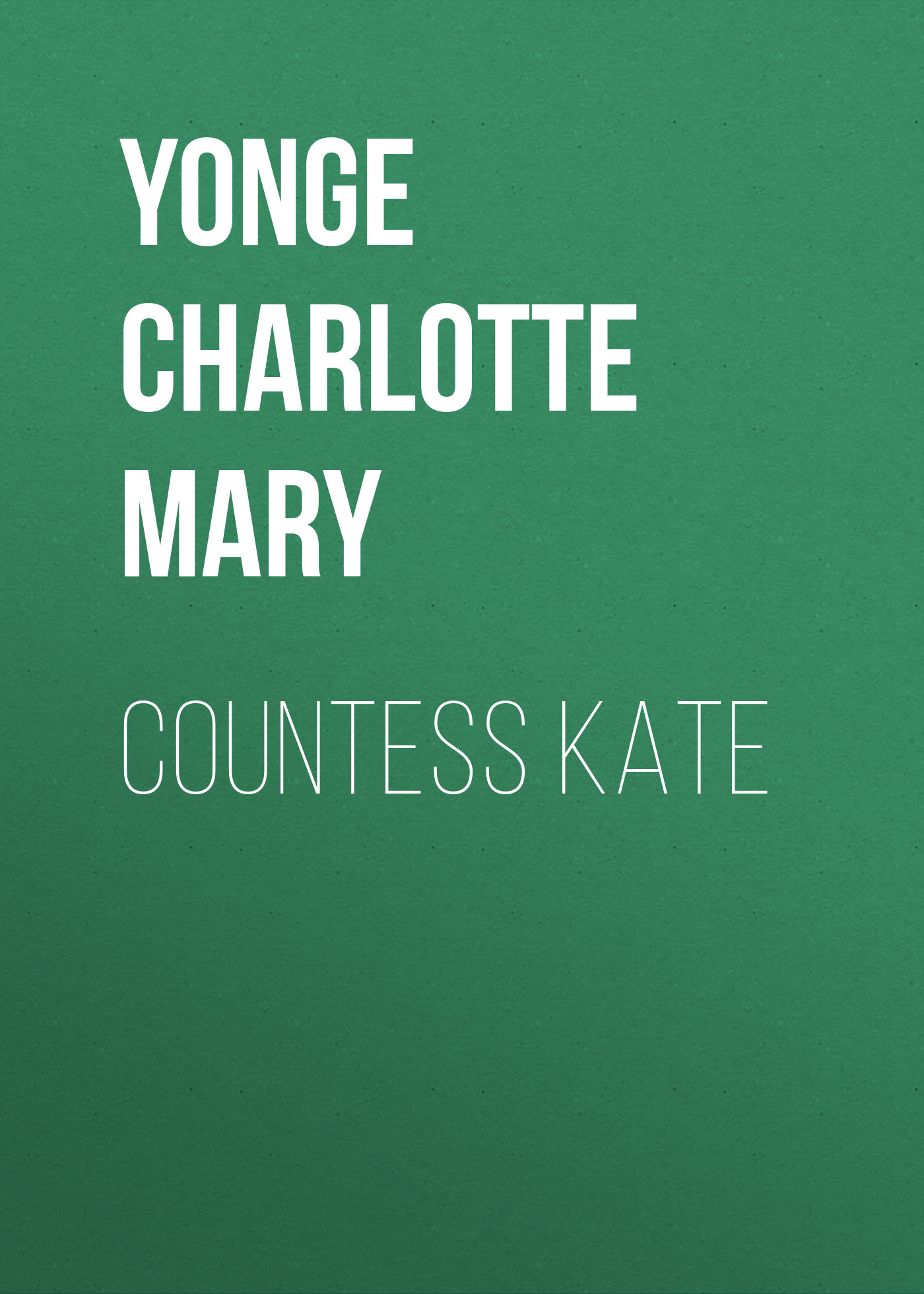 Yonge Charlotte Mary Countess Kate
