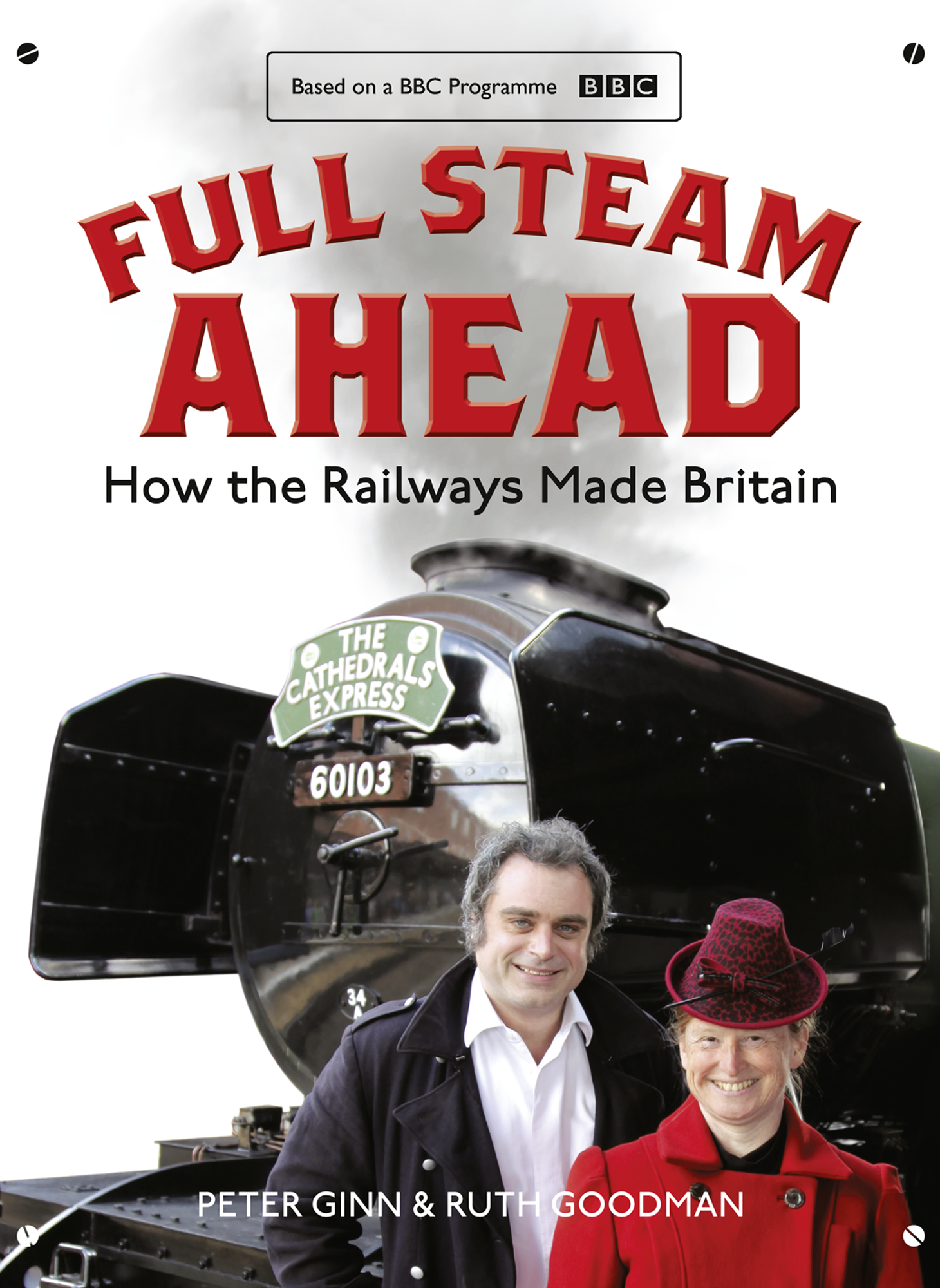 Steam ahead. Ruth Goodman. Full Steam ahead.