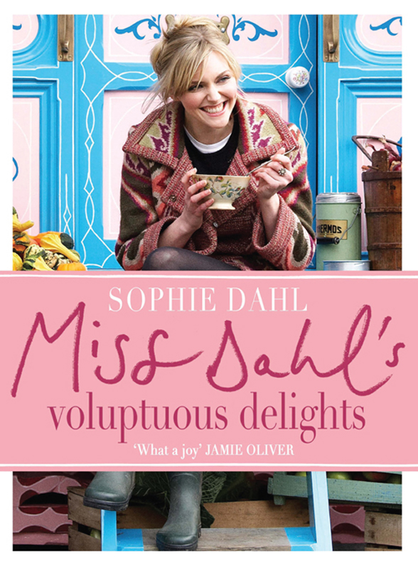 Sophie Dahl Miss Dahl’s Voluptuous Delights
