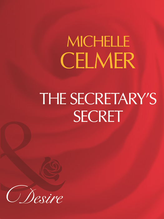 Michelle Celmer The Secretary's Secret