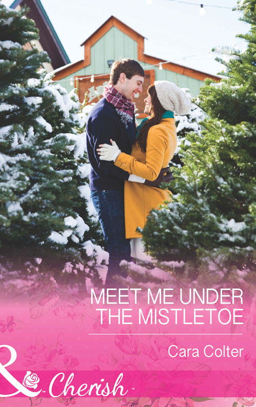 Cara Colter Meet Me Under the Mistletoe