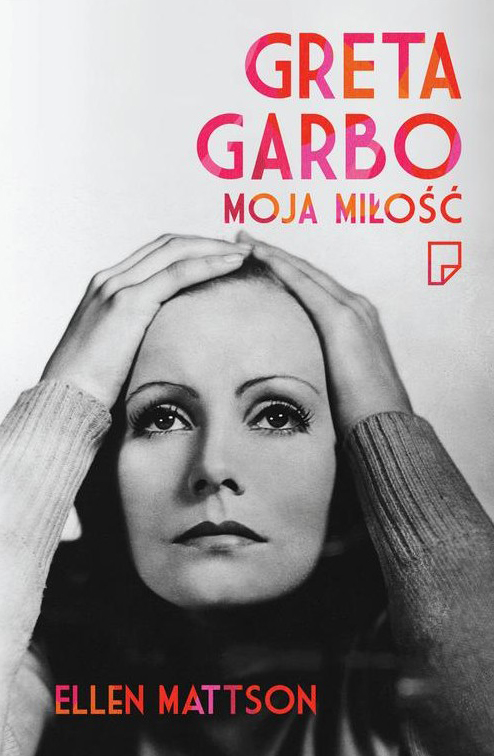 

Greta Garbo. Moja miłość