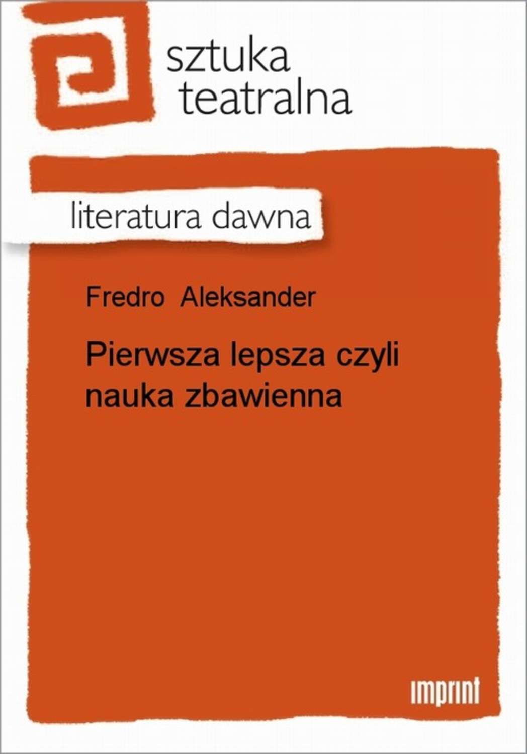 Pierwsza lepsza czyli nauka zbawienna