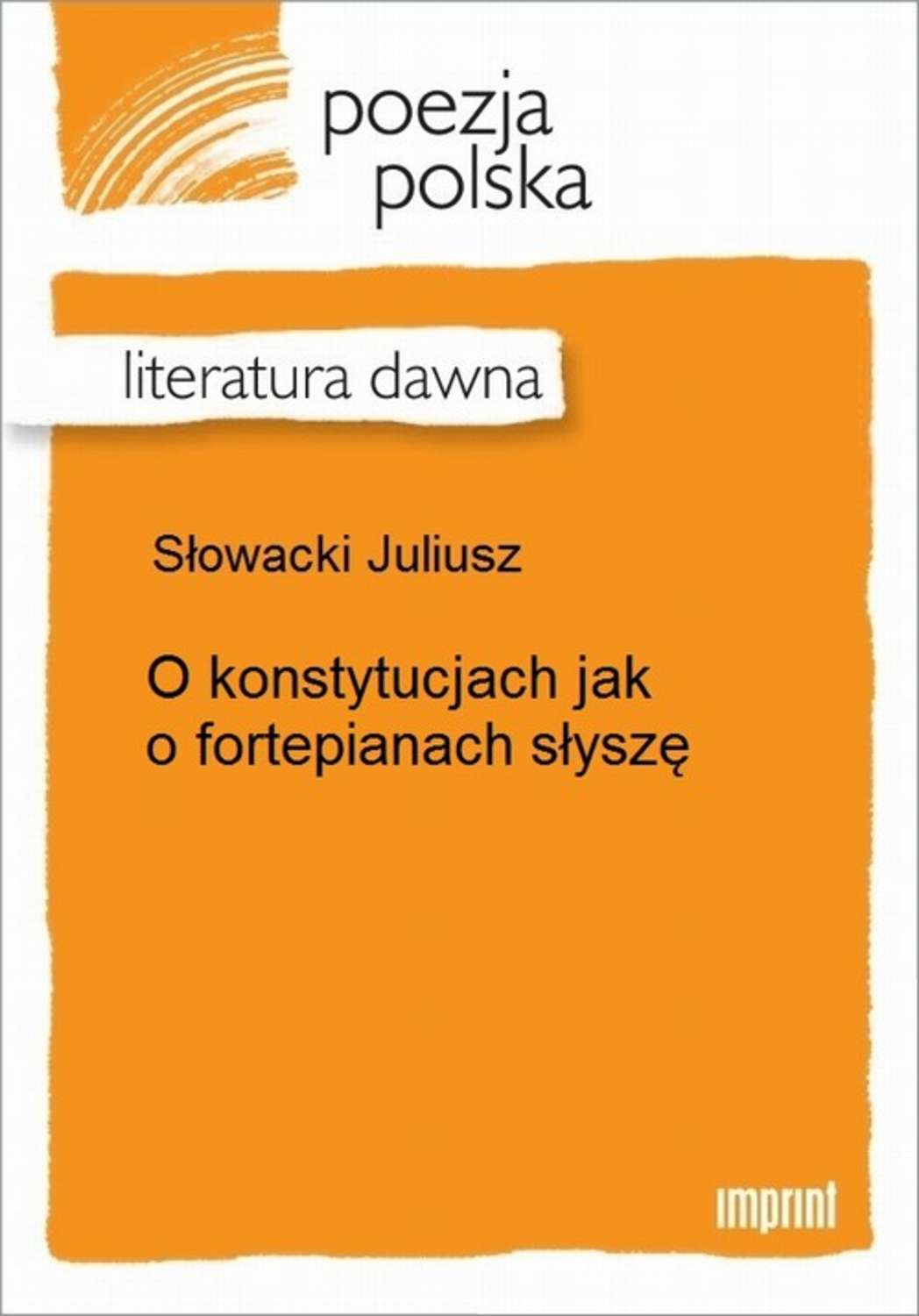 O konstytucjach jak o fortepianach słyszę...