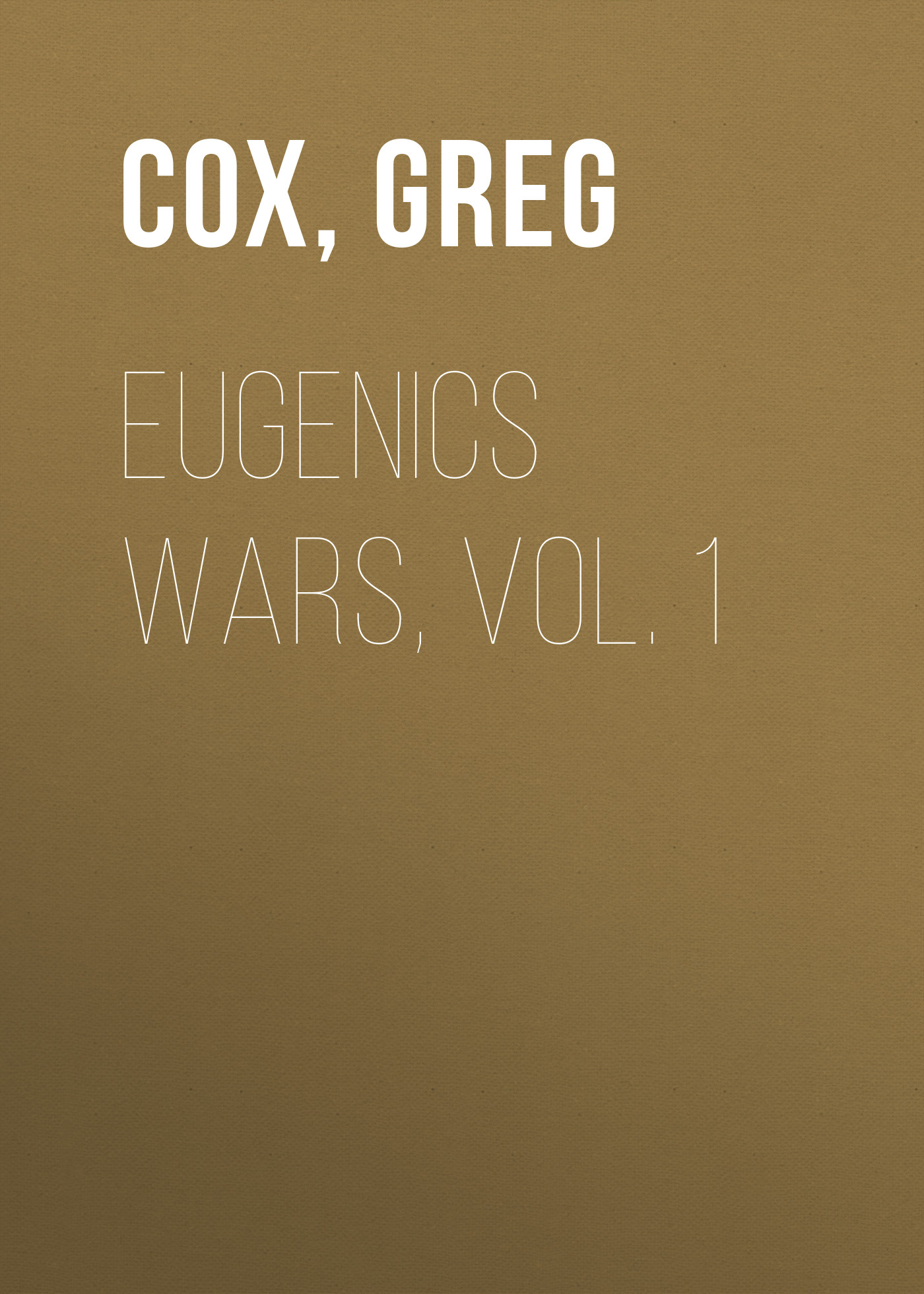 Eugenics Wars, Vol. 1