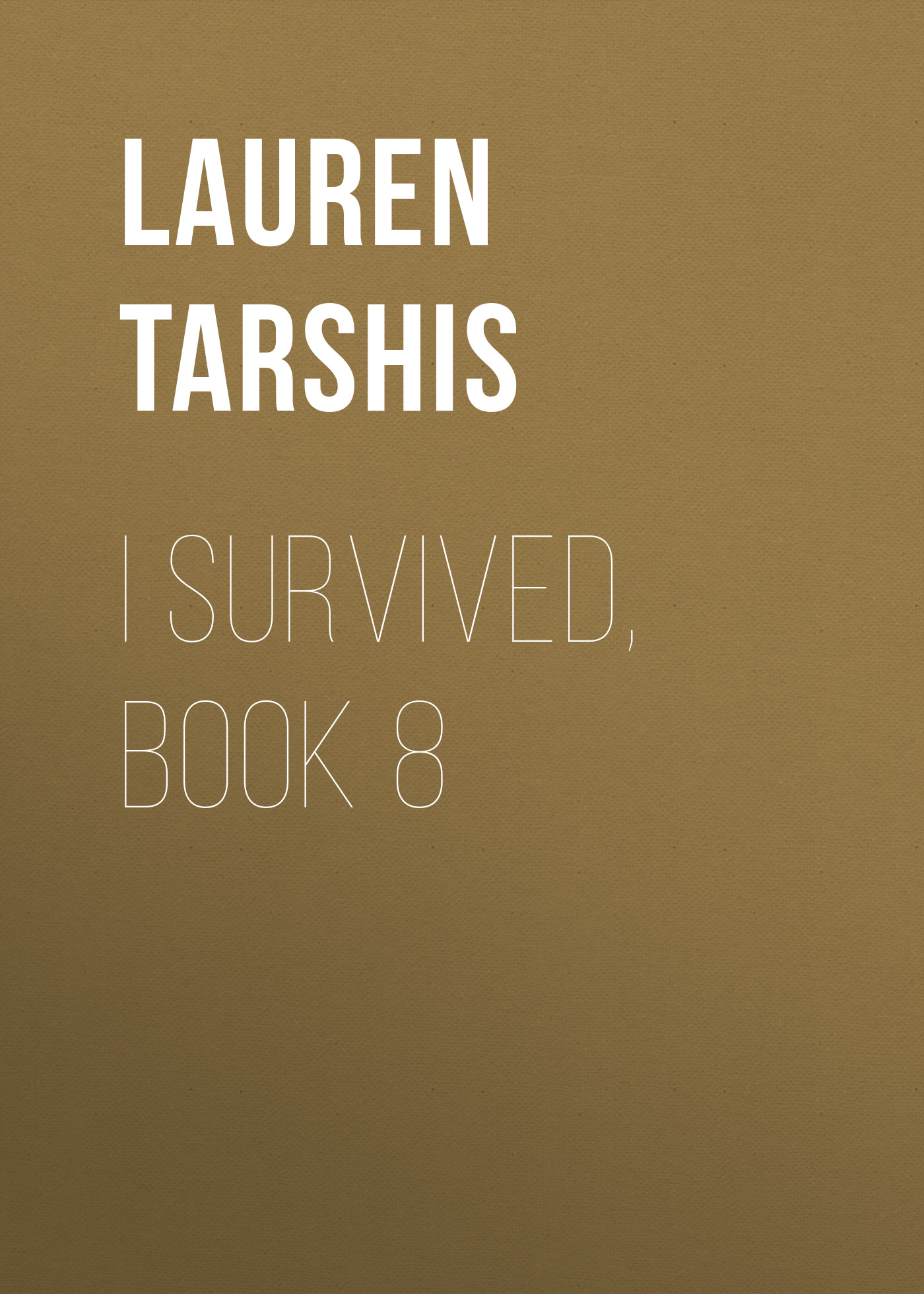 I Survived, Book 8