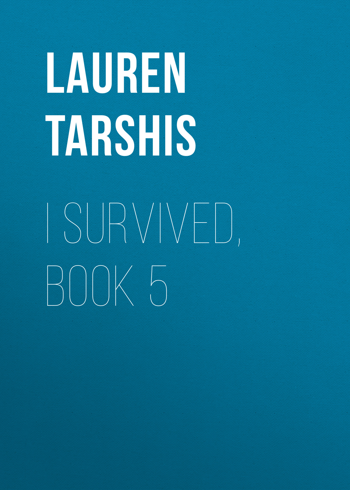 I Survived, Book 5