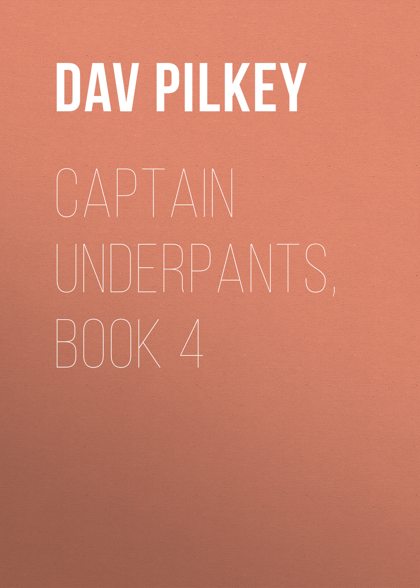 Captain Underpants, Book 4