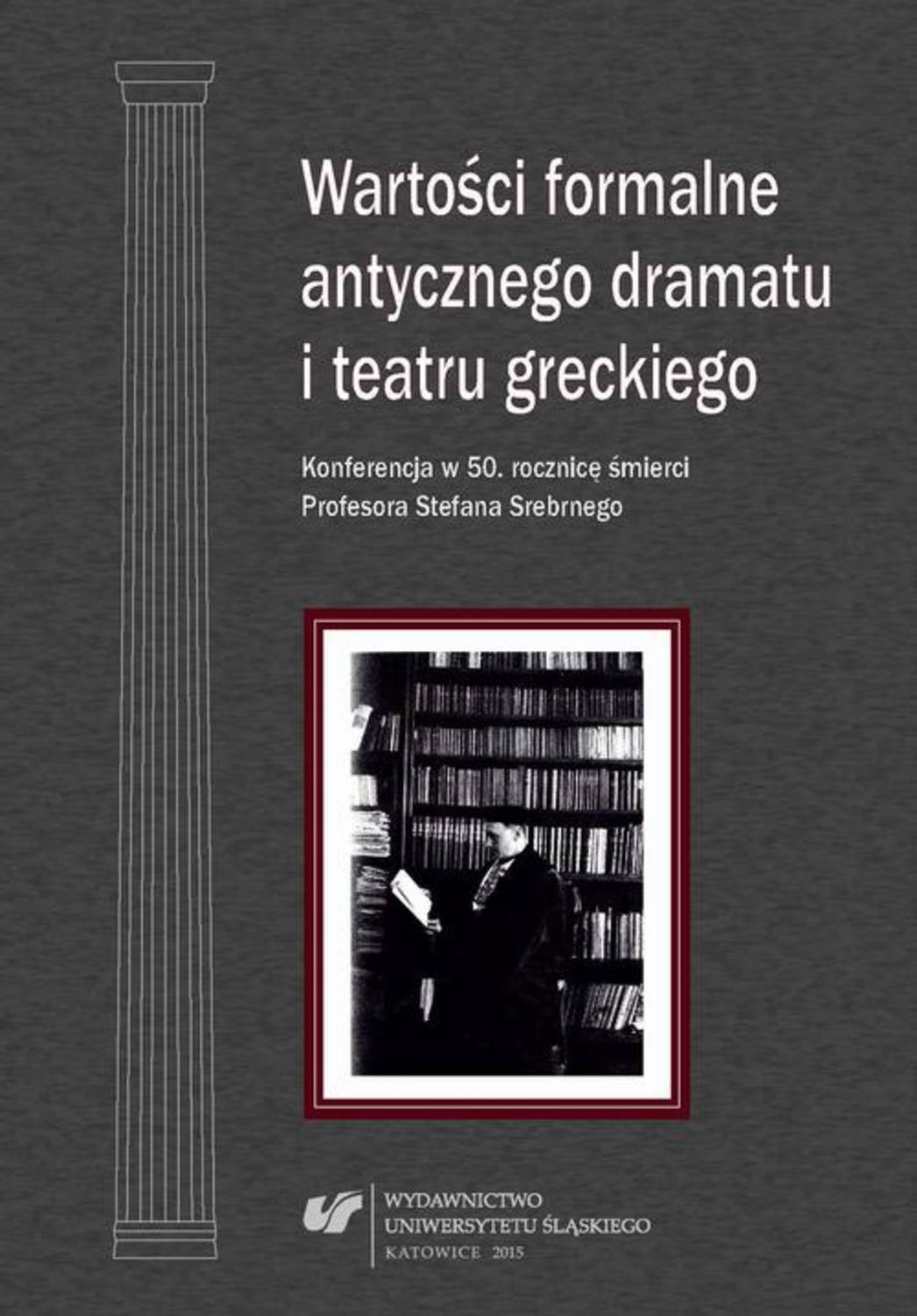 Wartości formalne antycznego dramatu i teatru greckiego