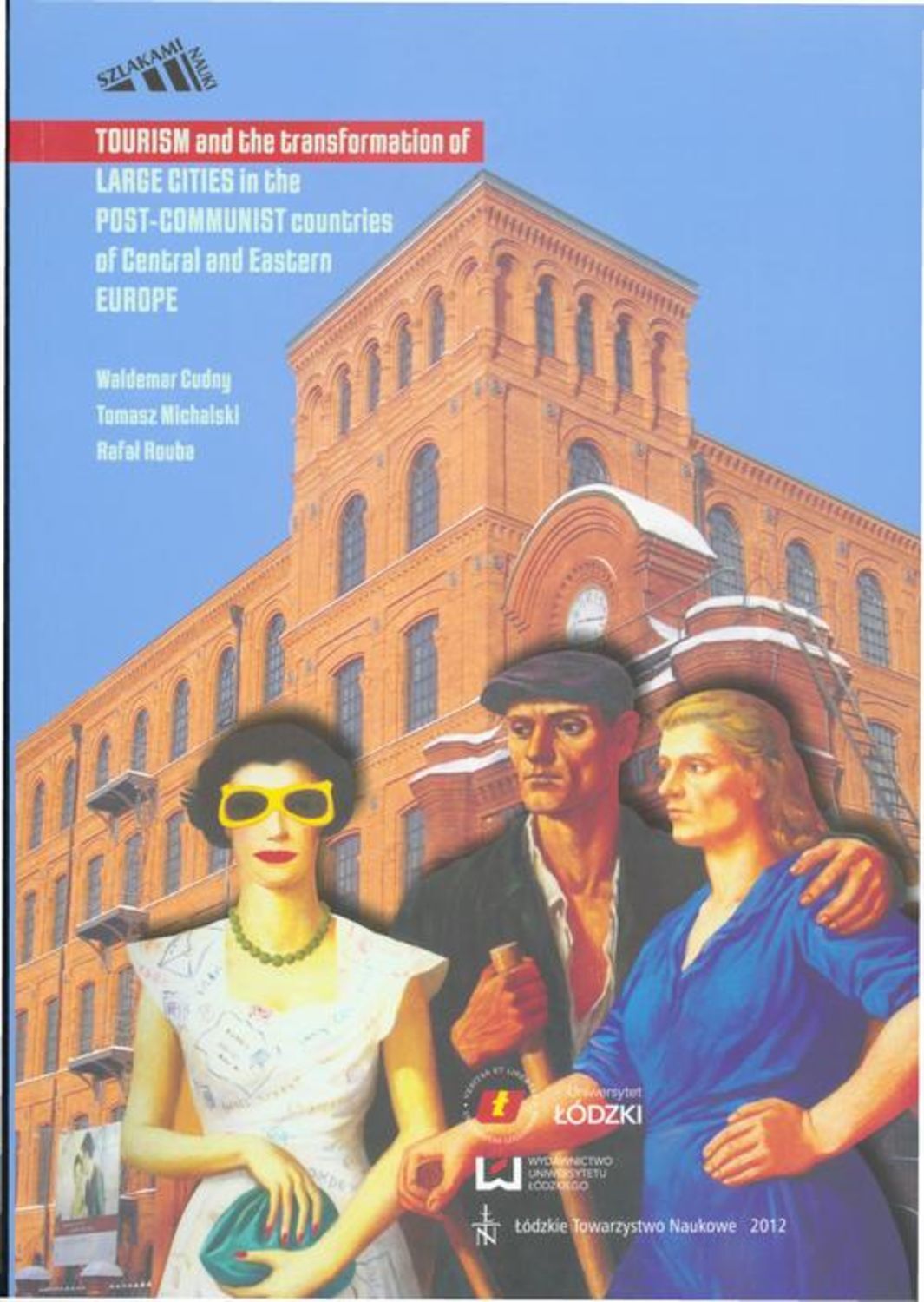 Tomasz Michalski Tourism and the transformation of large cities in the post-communist countries of Central and Eastern Europe standardization potential within the marketing mix in central europe
