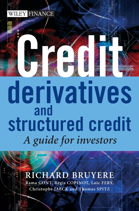 «Credit Derivatives and Structured Credit», Christophe Jaeck – скачать ...