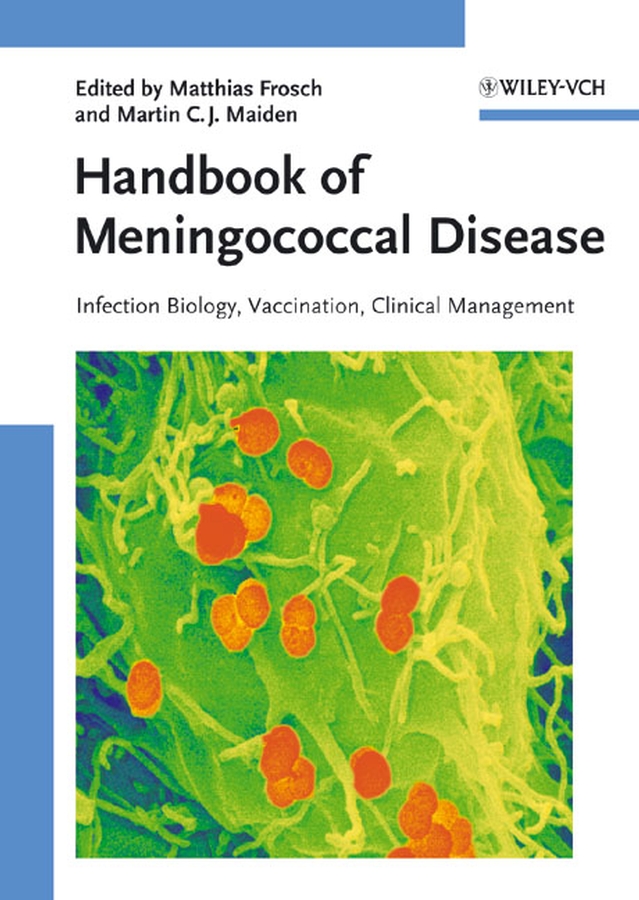 Martin Maiden C.J., Handbook of Meningococcal Disease / Infection
