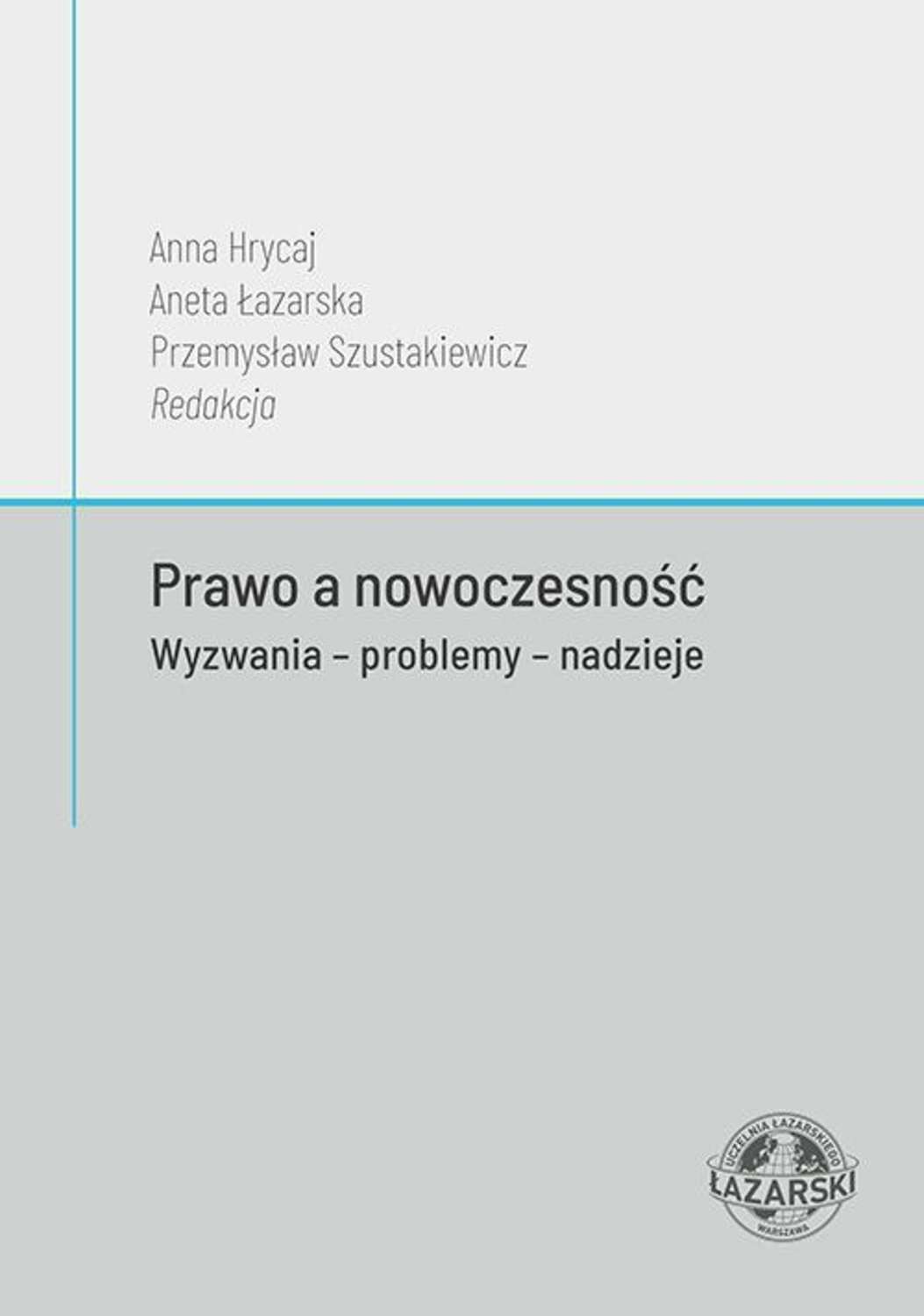 Prawo a nowoczesność. Wyzwania - problemy - nadzieje