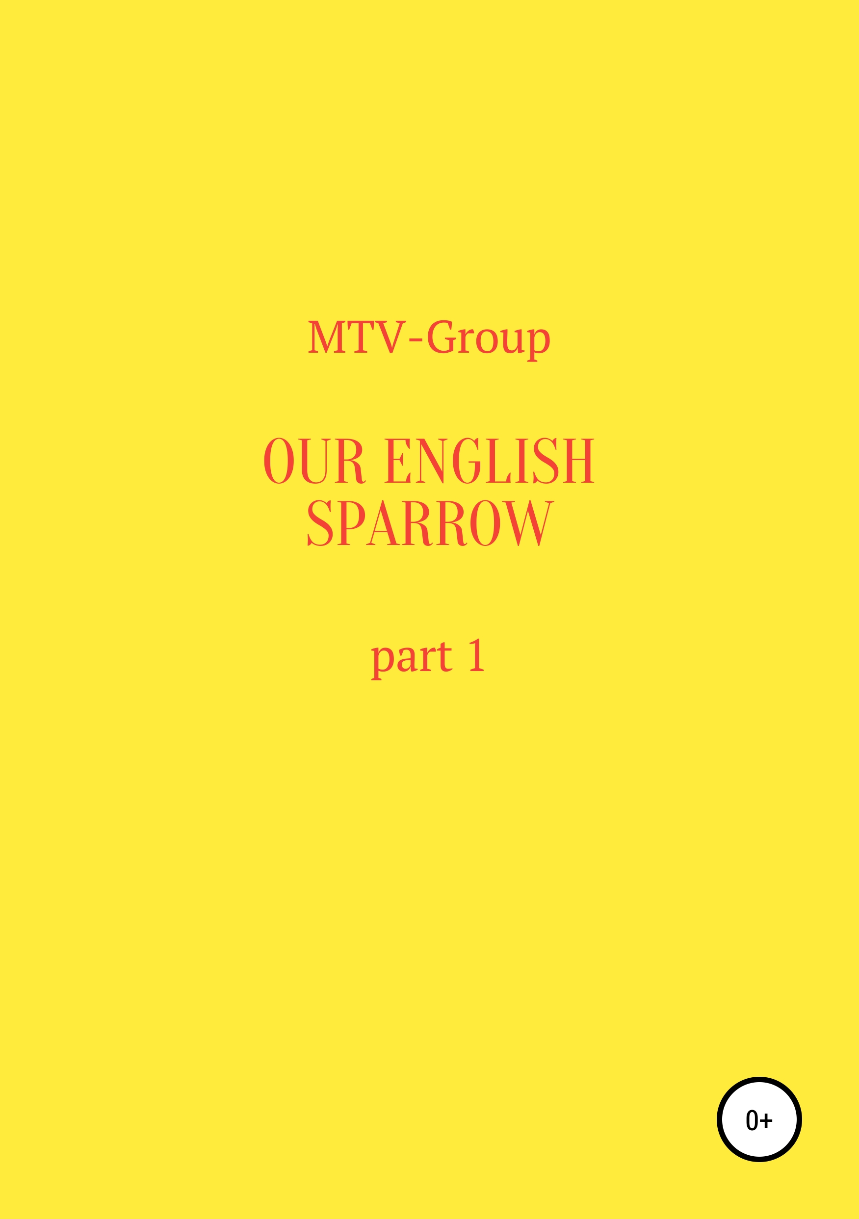 

Our English sparrow. Part 1