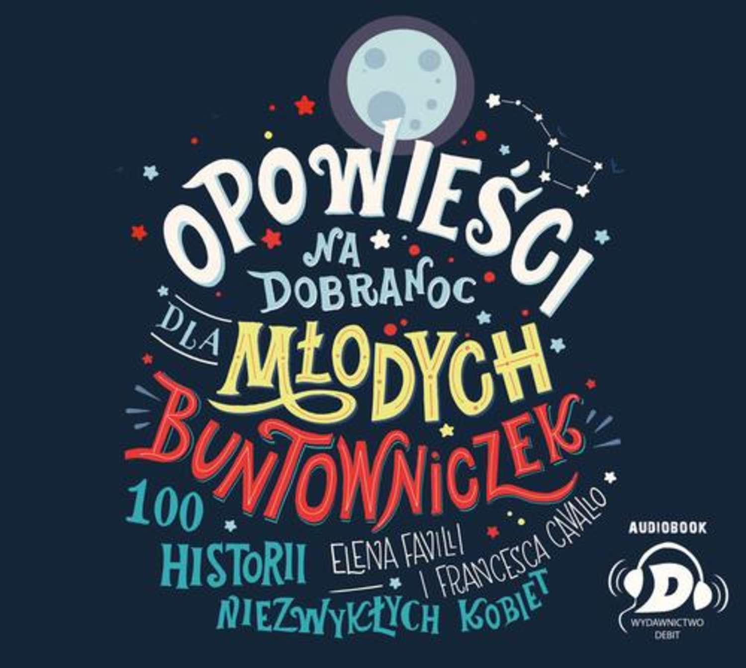 

Opowieści na dobranoc dla młodych buntowniczek