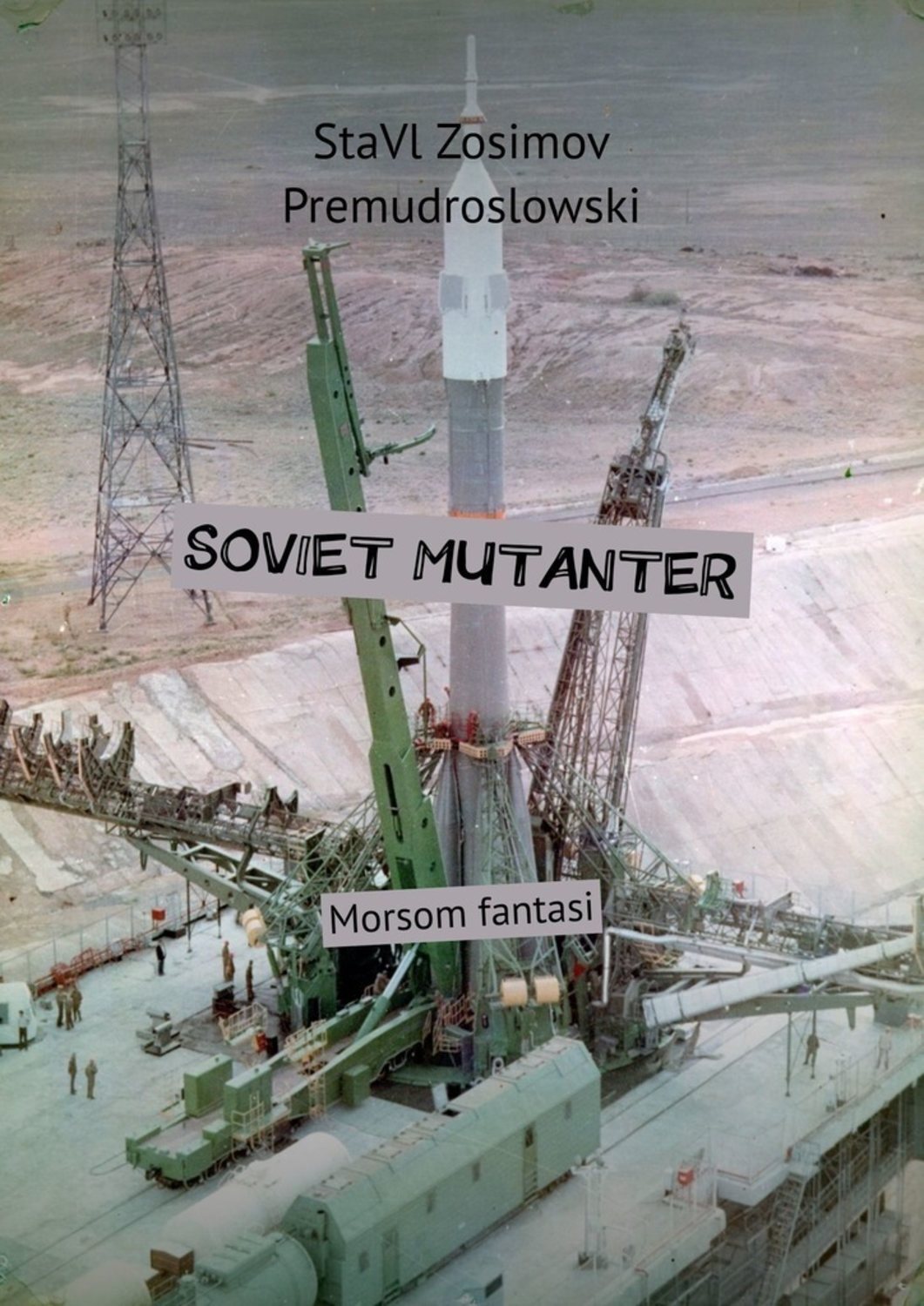 

SOVIET MUTANTER. Morsom fantasi
