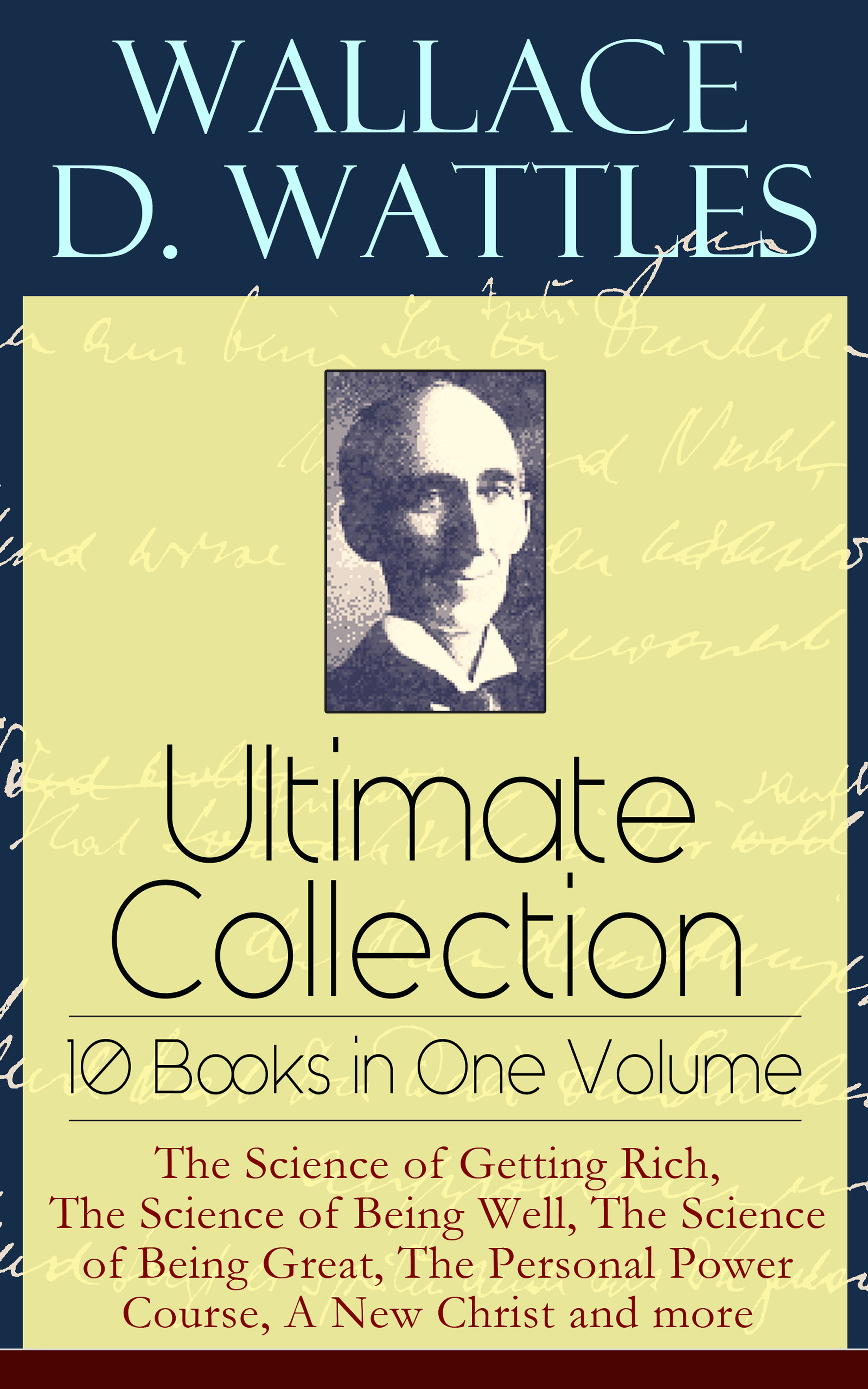 Наука стать богатым уоттлз уоллес. Wallace Wattles. The Wallace Delois Wattles. Writing Summary about Wallace d. Wattles the Science of being well.