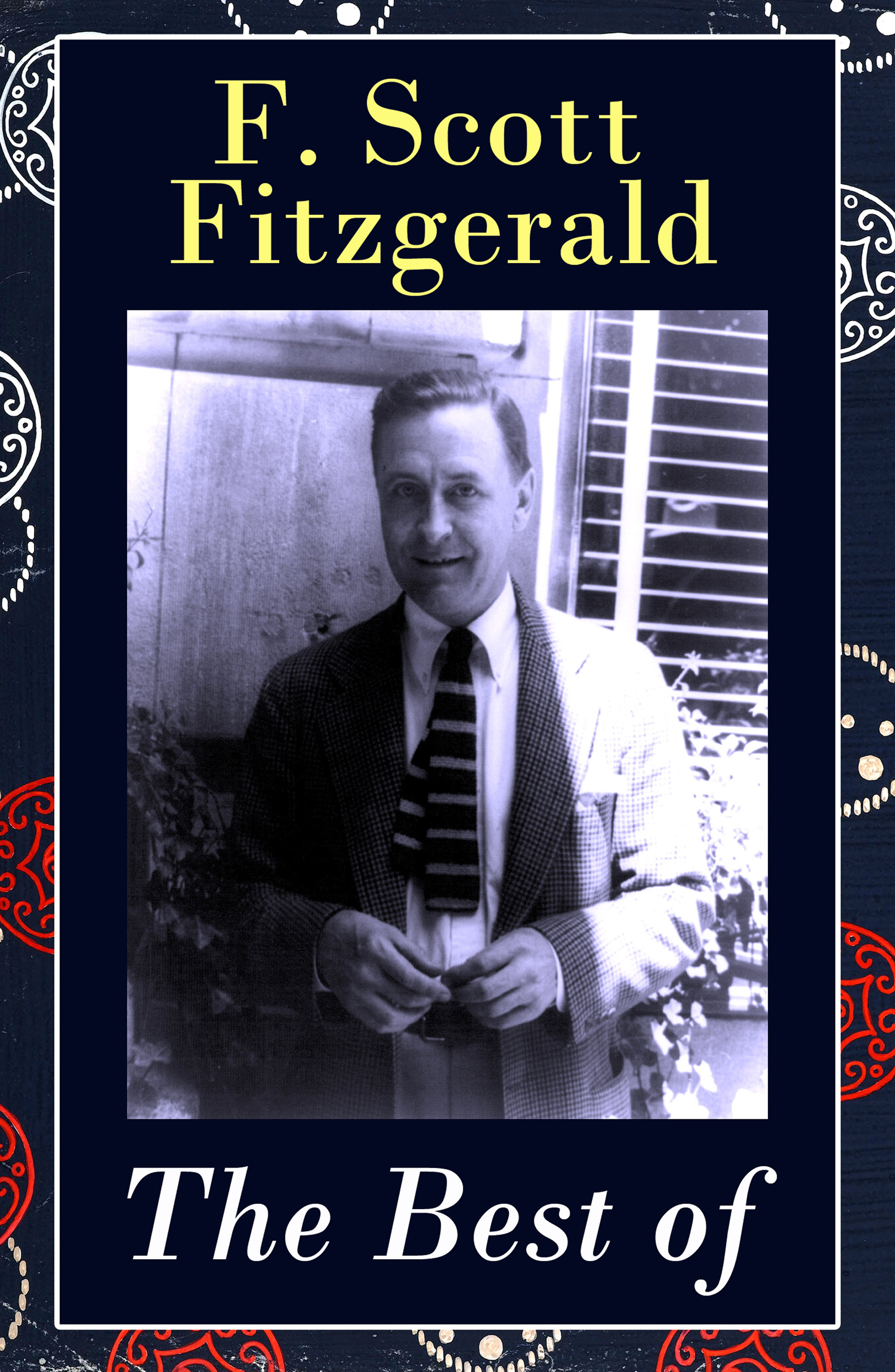 Francis Scott Fitzgerald The Best of F. Scott Fitzgerald: The Great Gatsby + Tender Is the Night + This Side of Paradise + The Beautiful and Damned + The 13 Most Notable Short Stories the circus of the damned