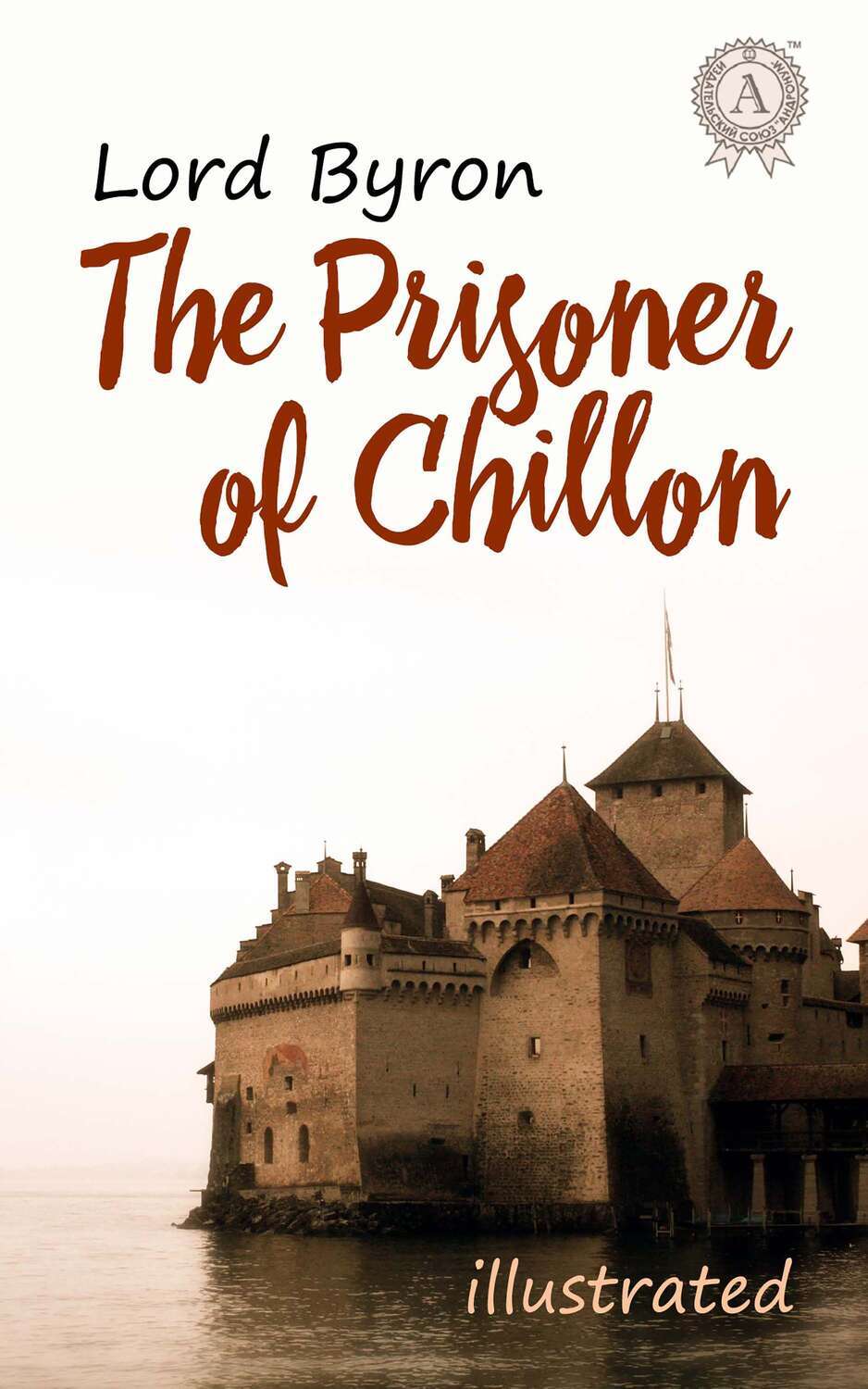 

The Prisoner of Chillon