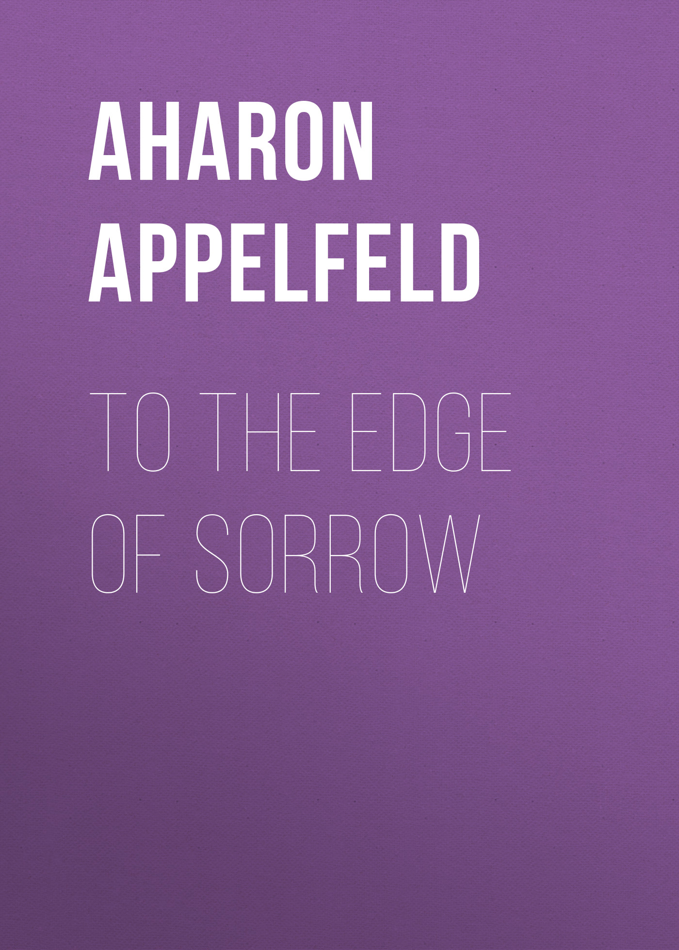 

To the Edge of Sorrow