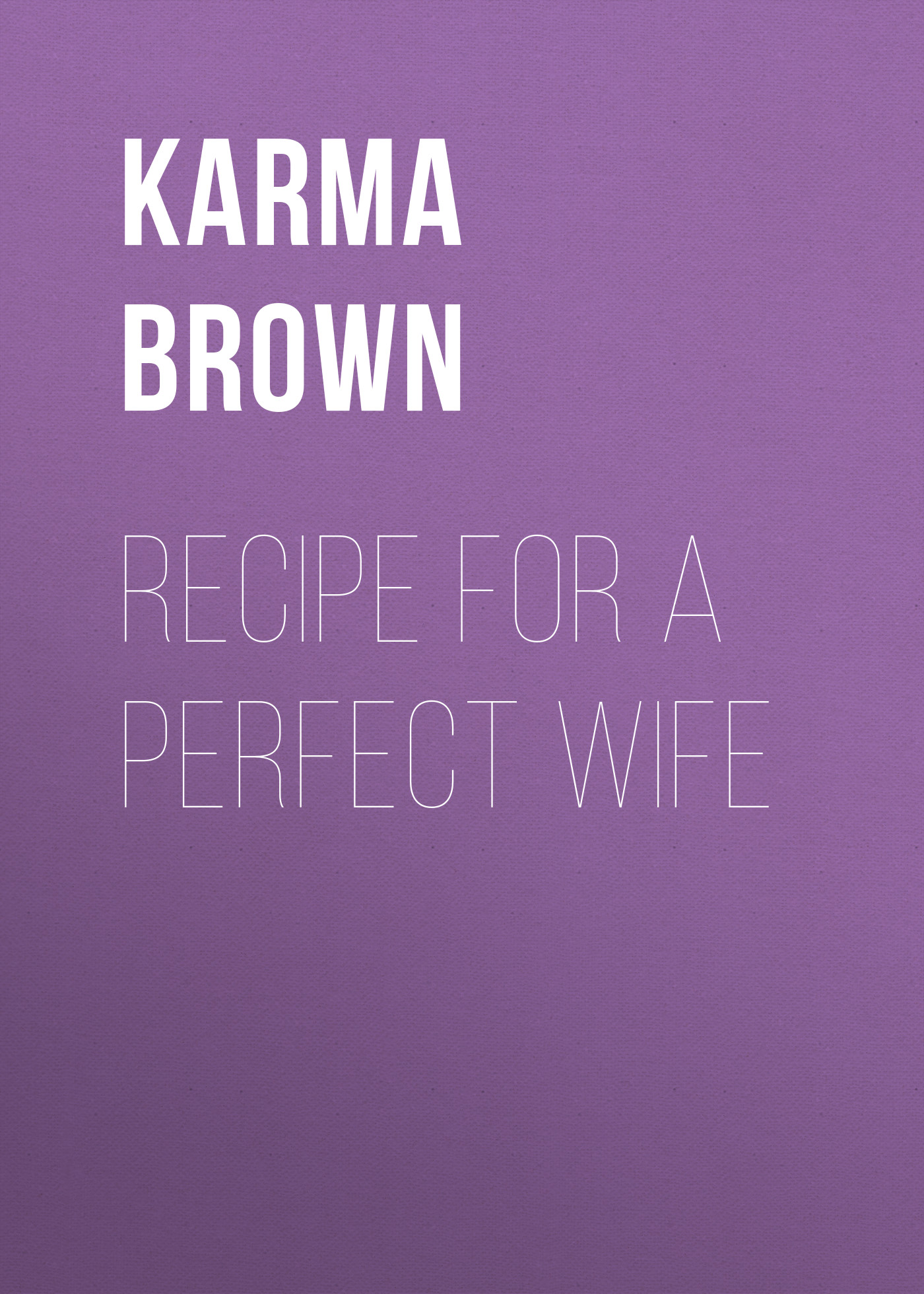 

Recipe for a Perfect Wife