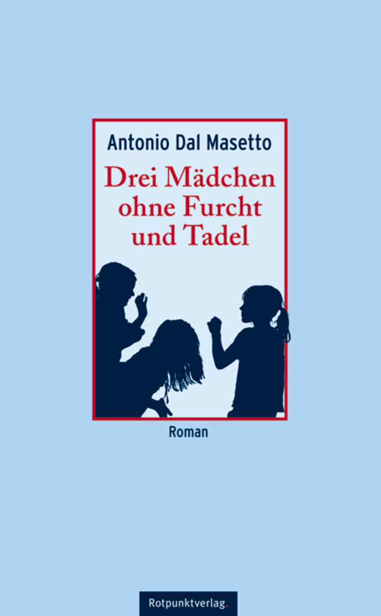 

Drei Mädchen ohne Furcht und Tadel