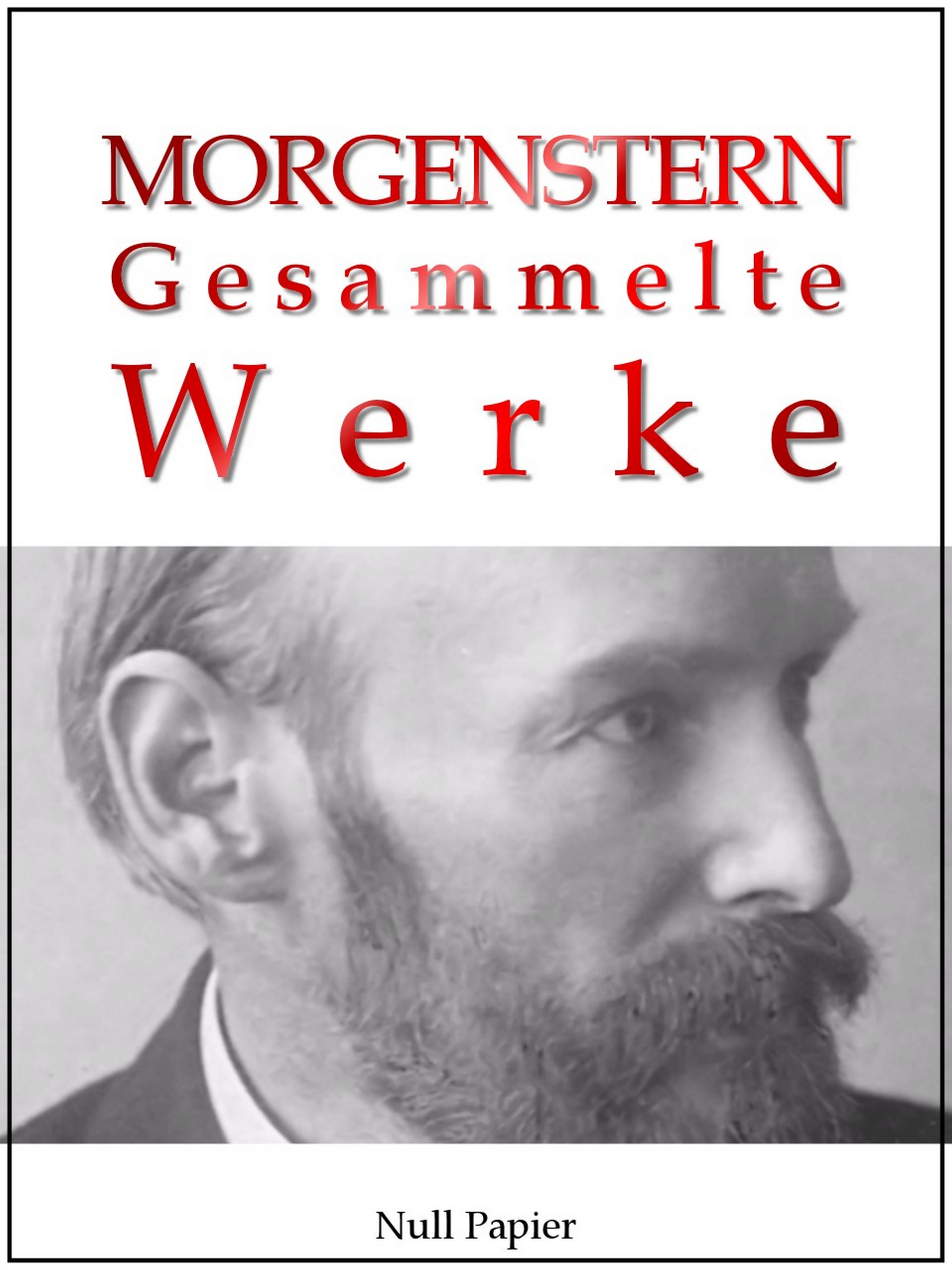 Christian Morgenstern - Gesammelte Werke