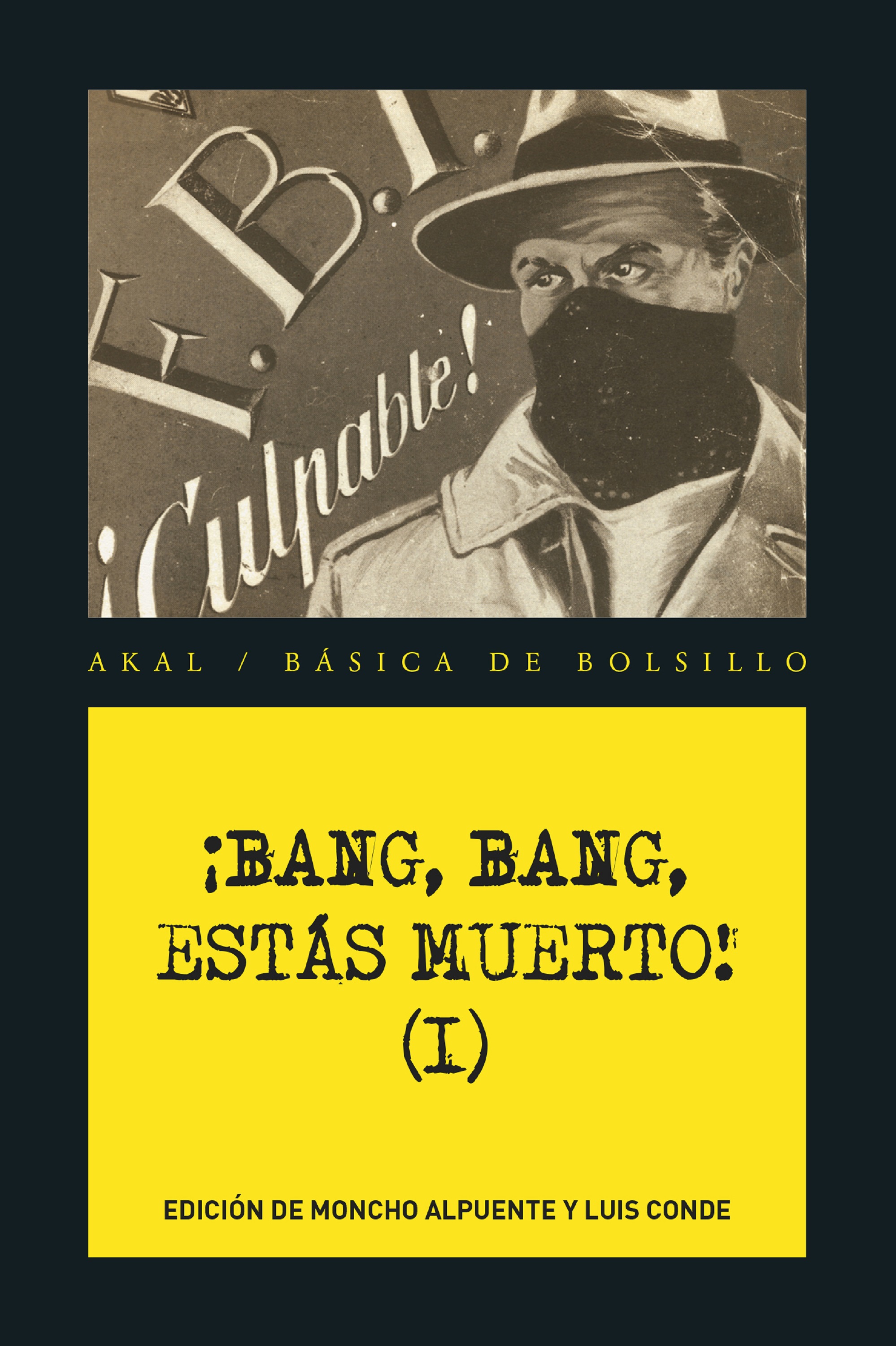 ¡Bang, bang, estás muerto I!