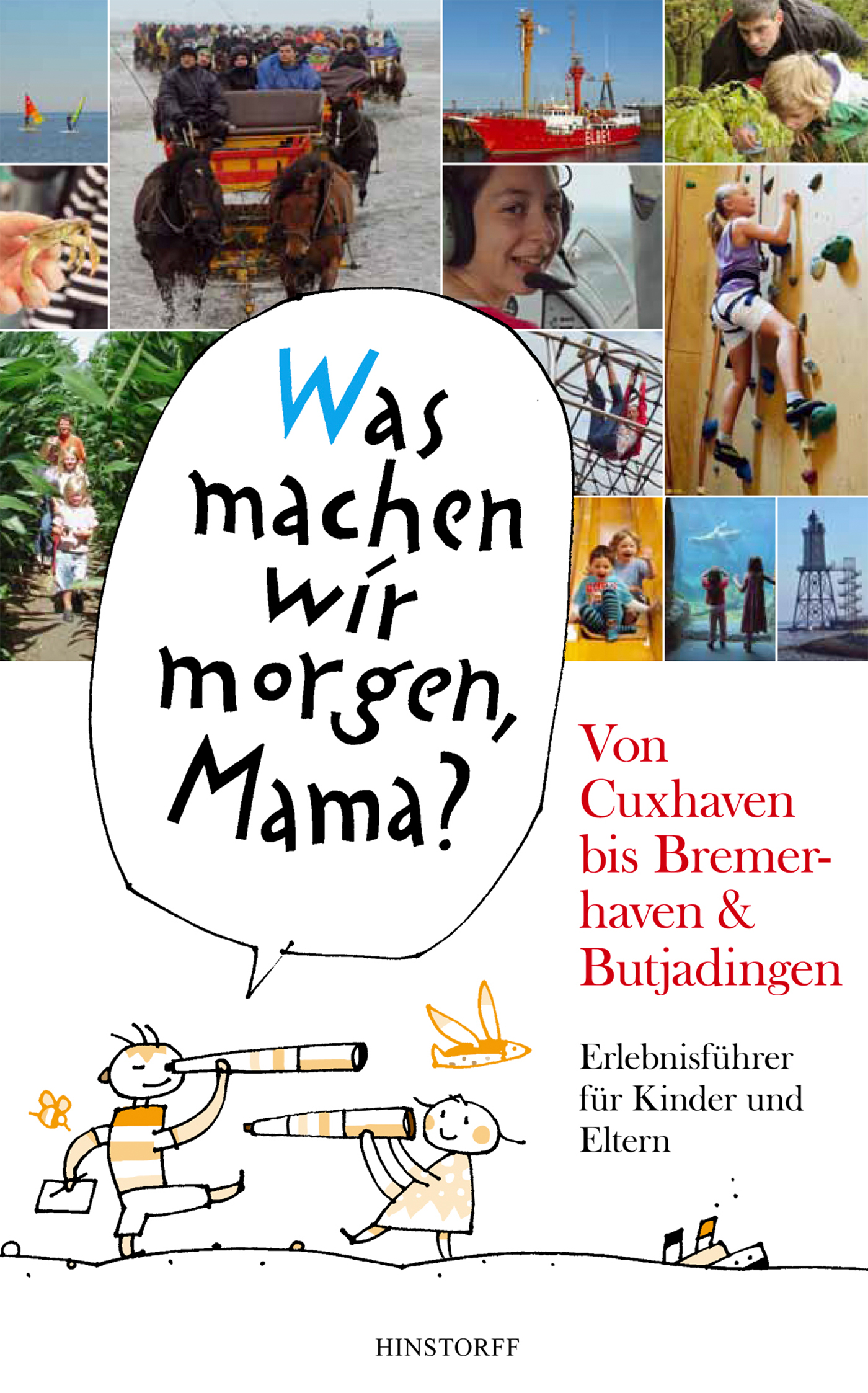 Alice Duwel "Was machen wir morgen, Mama?" Von Cuxhaven bis Bremerhaven & Butjadingen