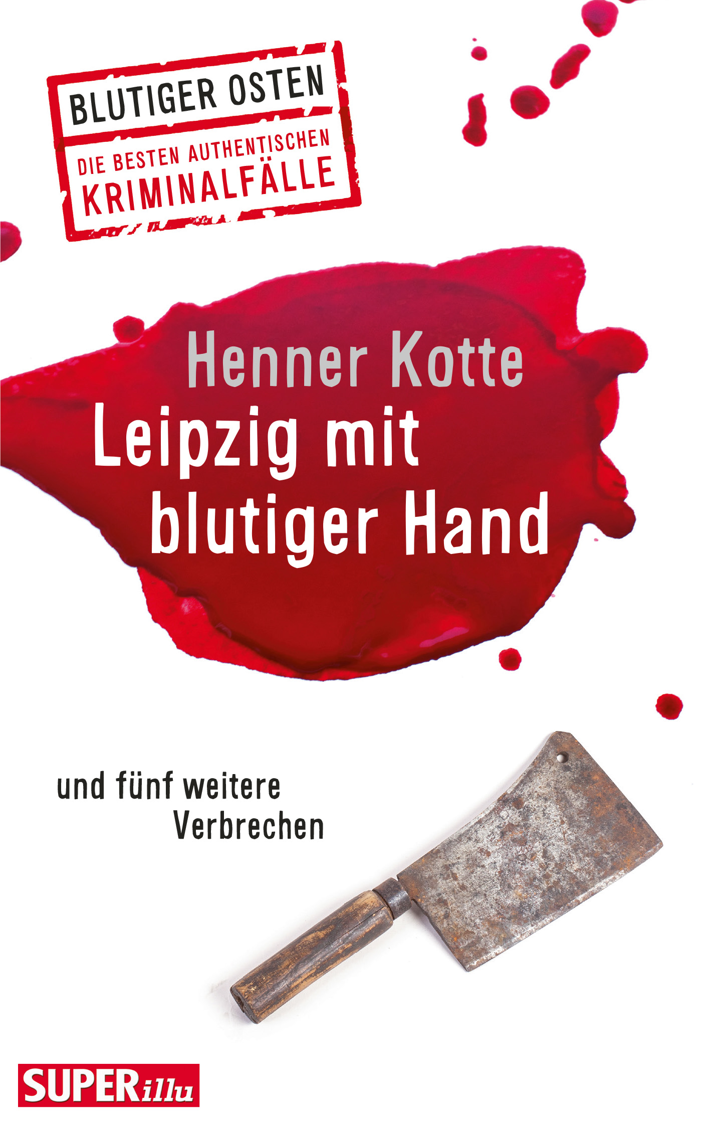 Henner Kotte Leipzig mit blutiger Hand