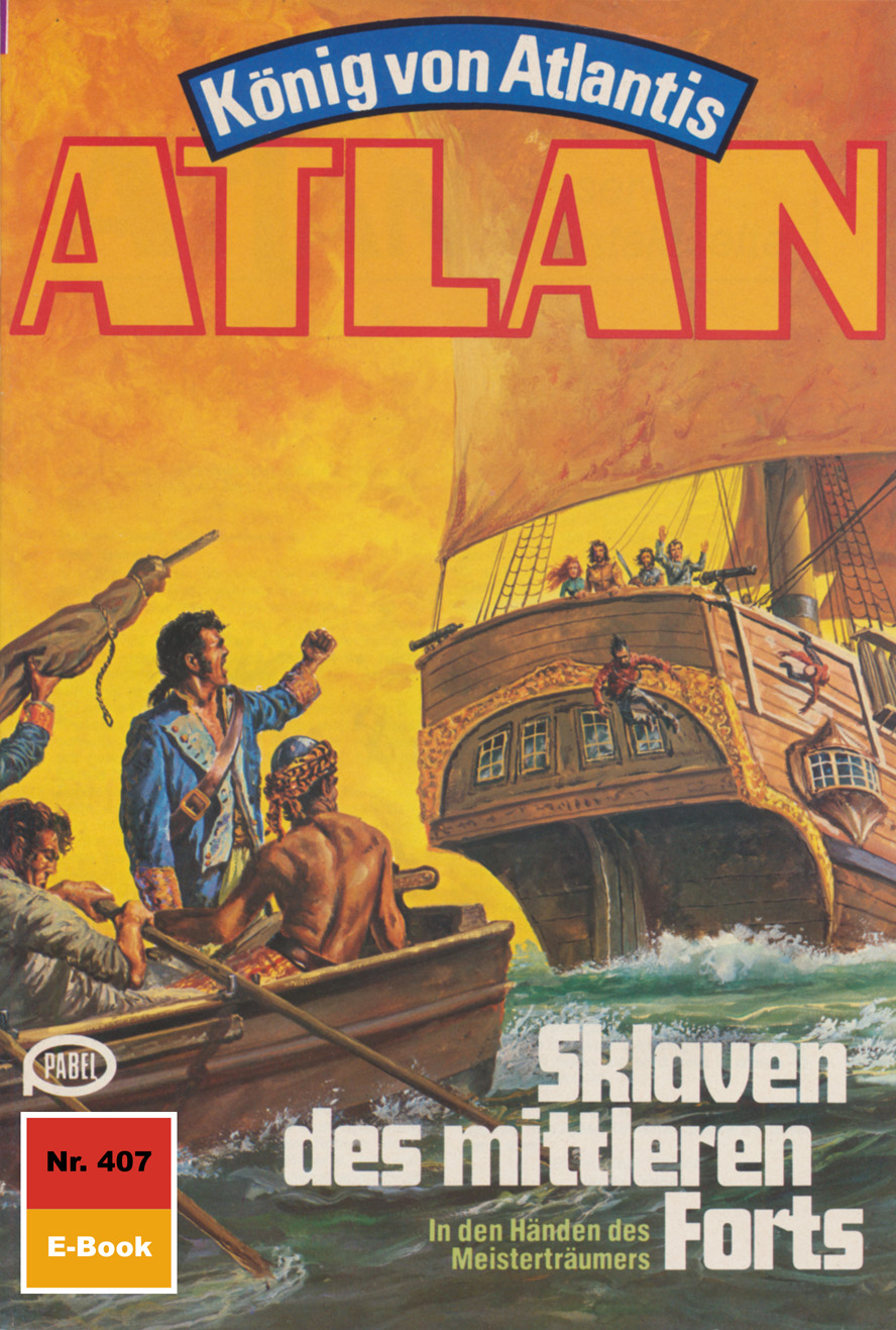 Atlan 407: Sklaven des mittleren Forts