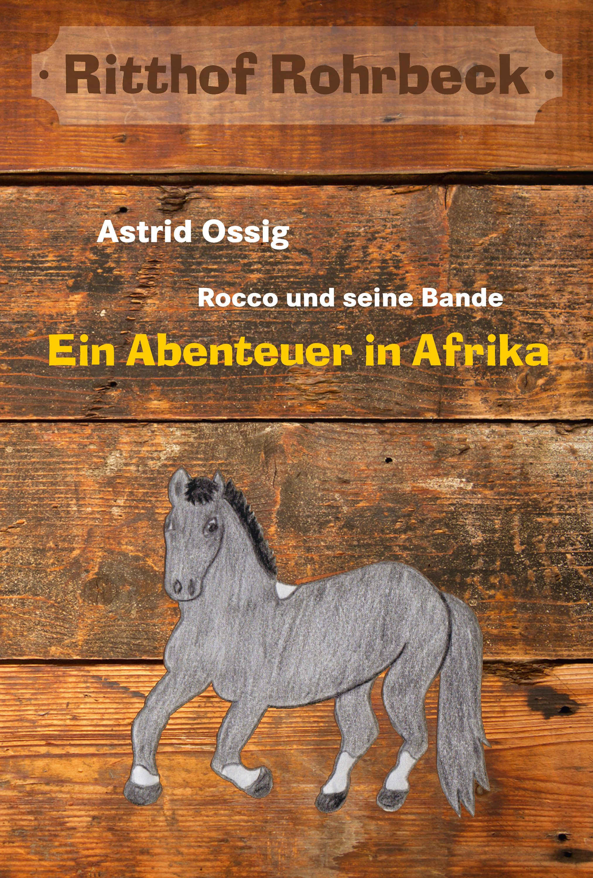 

Rocco und seine Bande vom Ritthof Rohrbeck - Band 1