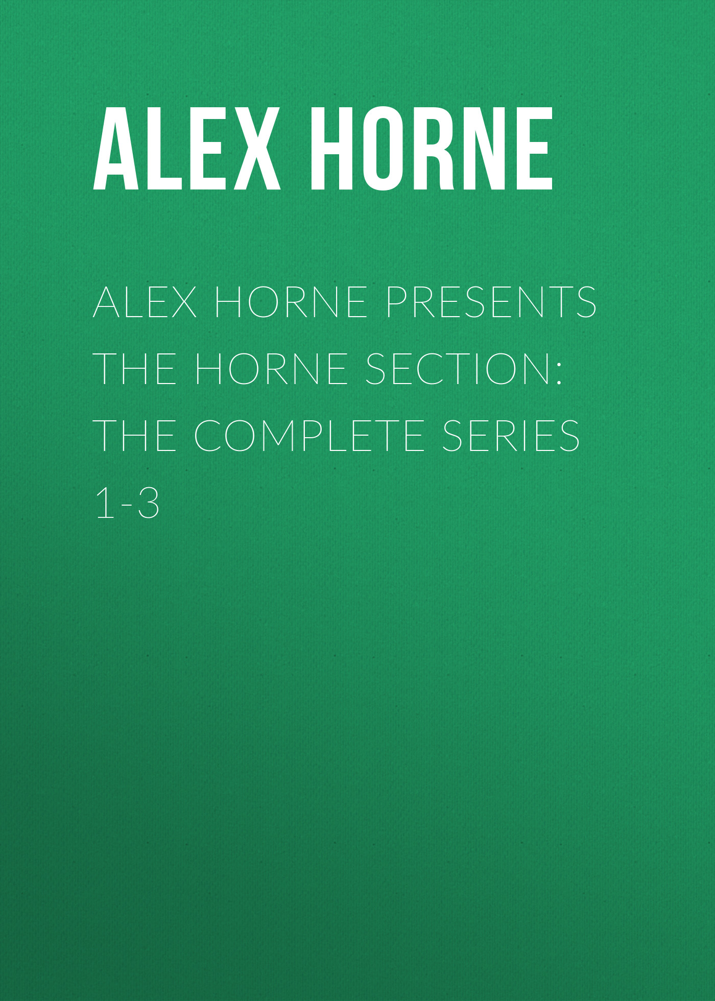 Alex Horne Alex Horne Presents The Horne Section: The Complete Series 1-3 the summer i turned pretty complete series books 1 3