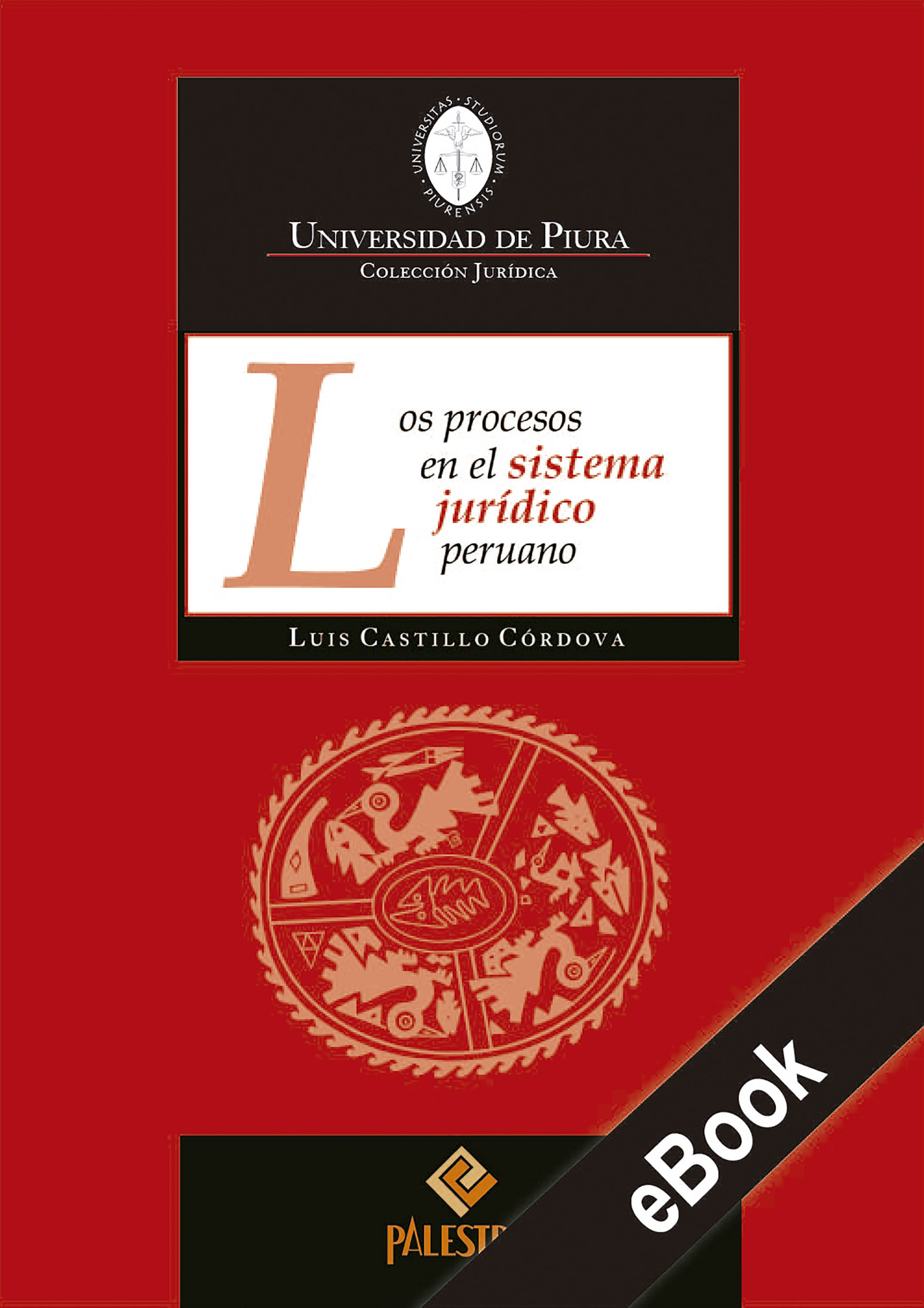 Luis Castillo-Córdova Los procesos en el sistema jurídico peruano el sistema
