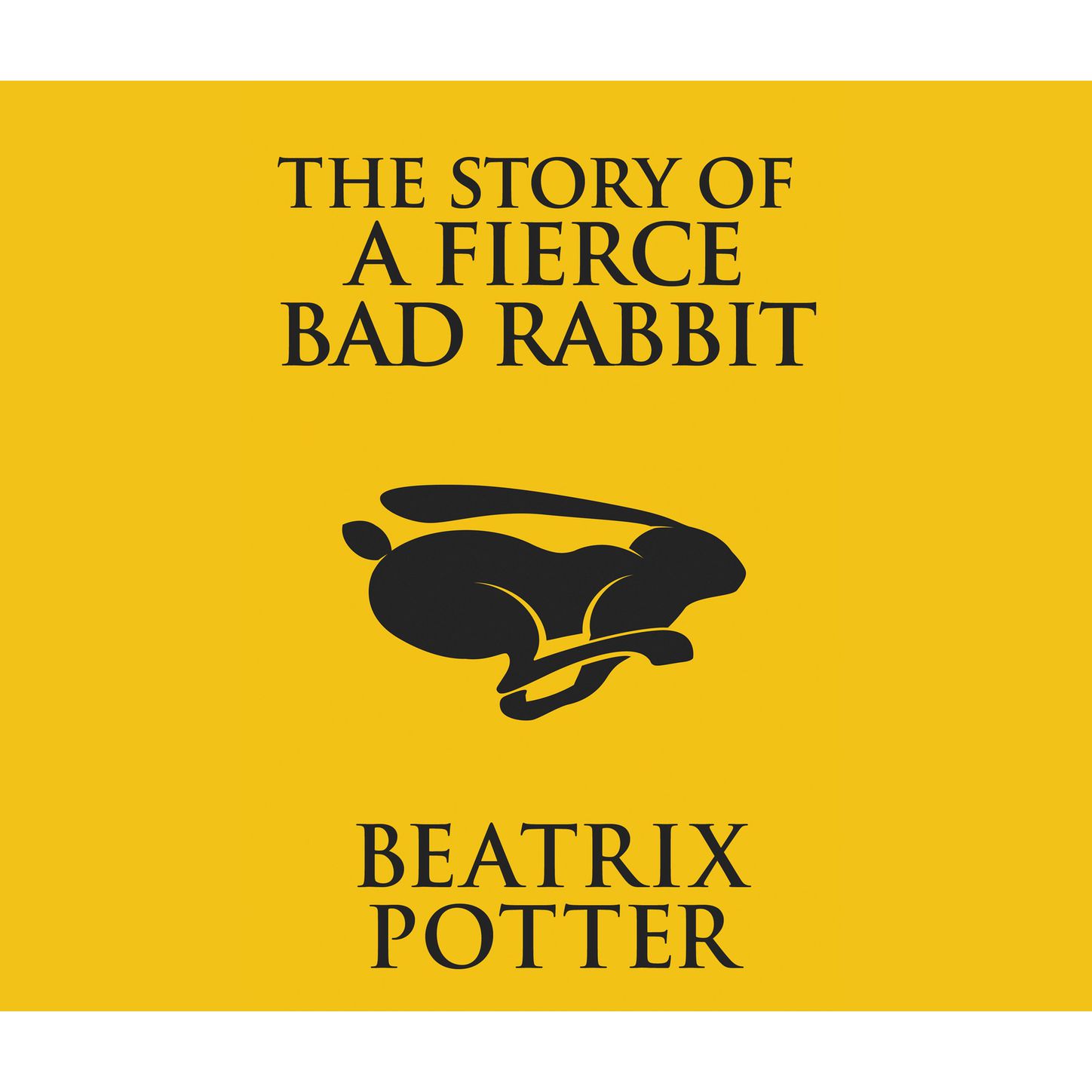 The Story of a Fierce Bad Rabbit (Unabridged)