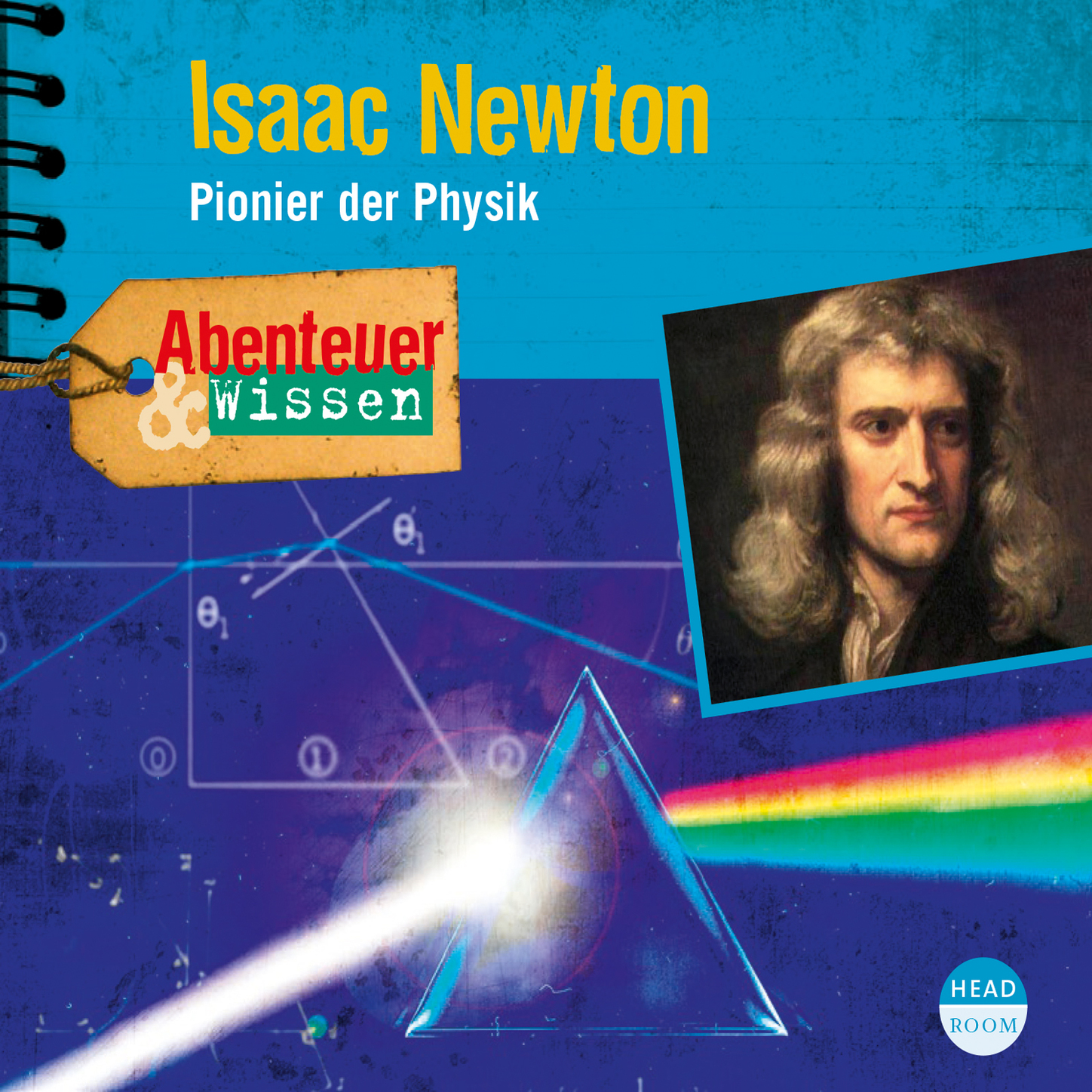 

Isaac Newton - Pionier der Physik - Abenteuer & Wissen