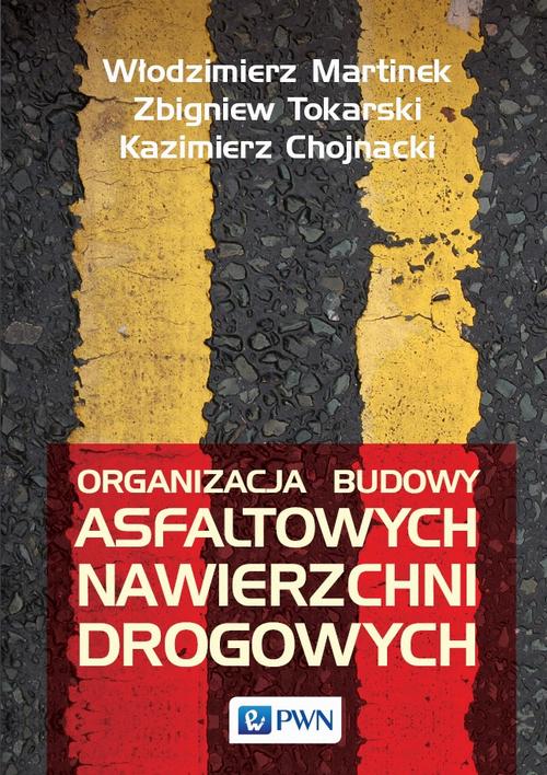 Organizacja budowy asfaltowych nawierzchni drogowych