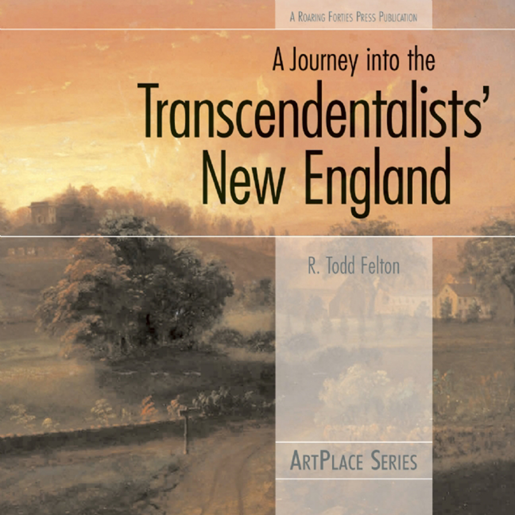 

A Journey Into the Transcendentalists' New England