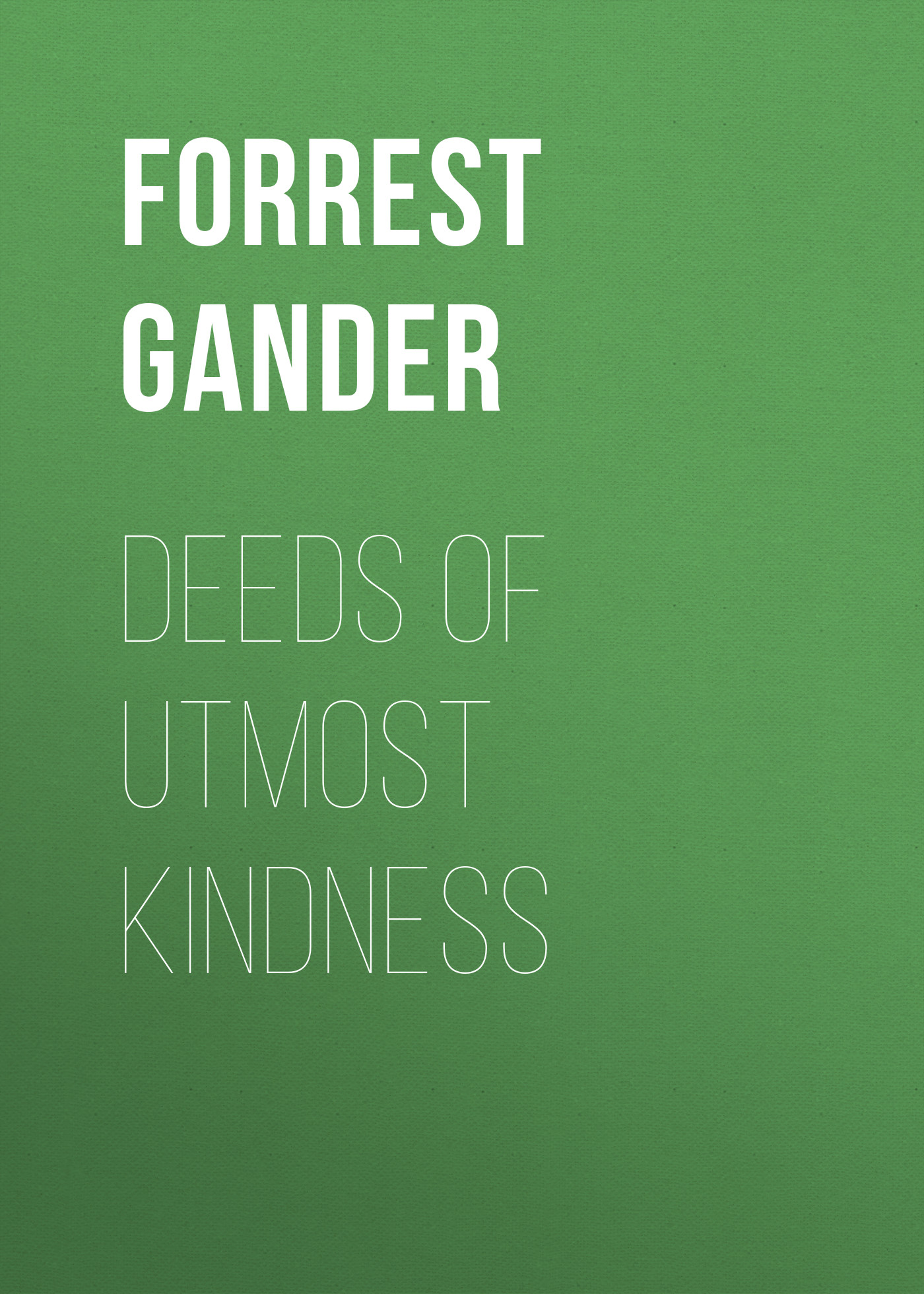 Deeds of Utmost Kindness