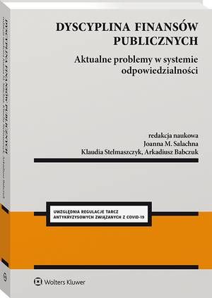 Dyscyplina finansów publicznych. Aktualne problemy w systemie odpowiedzialności [PRZEDSPRZEDAŻ]