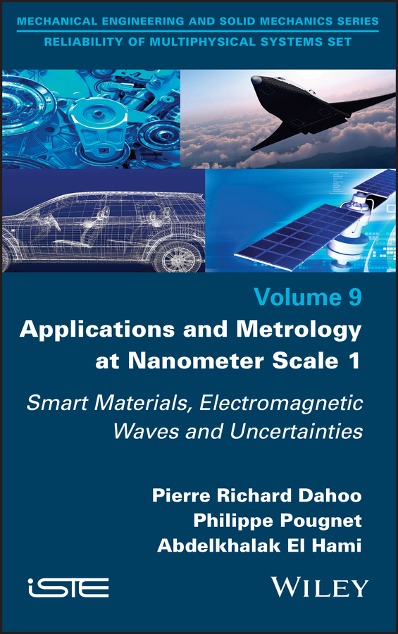 Abdelkhalak El Hami, Applications and Metrology at Nanometer Scale 1 ...