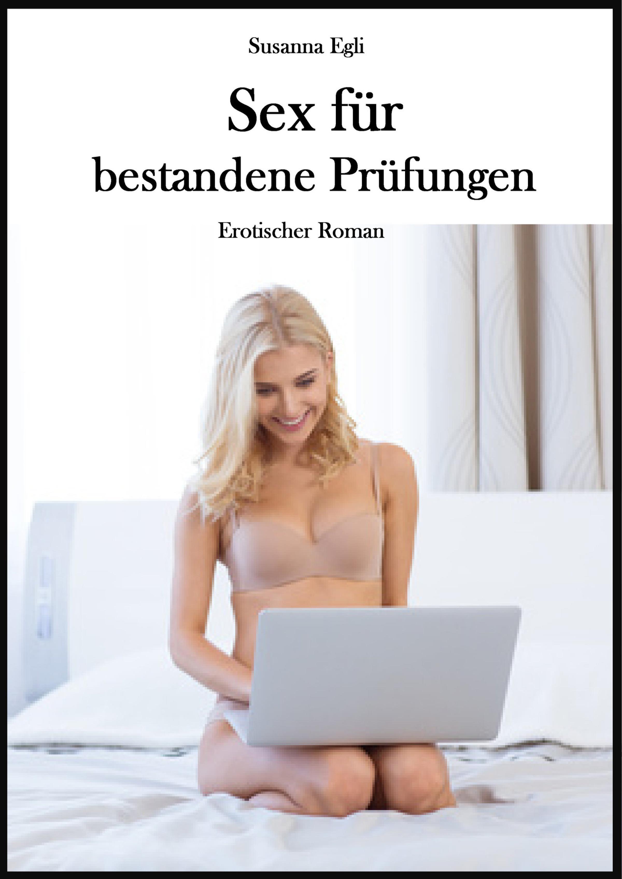 Sex für bestandene Prüfungen, Susanna Egli – скачать книгу fb2, epub, pdf  на ЛитРес