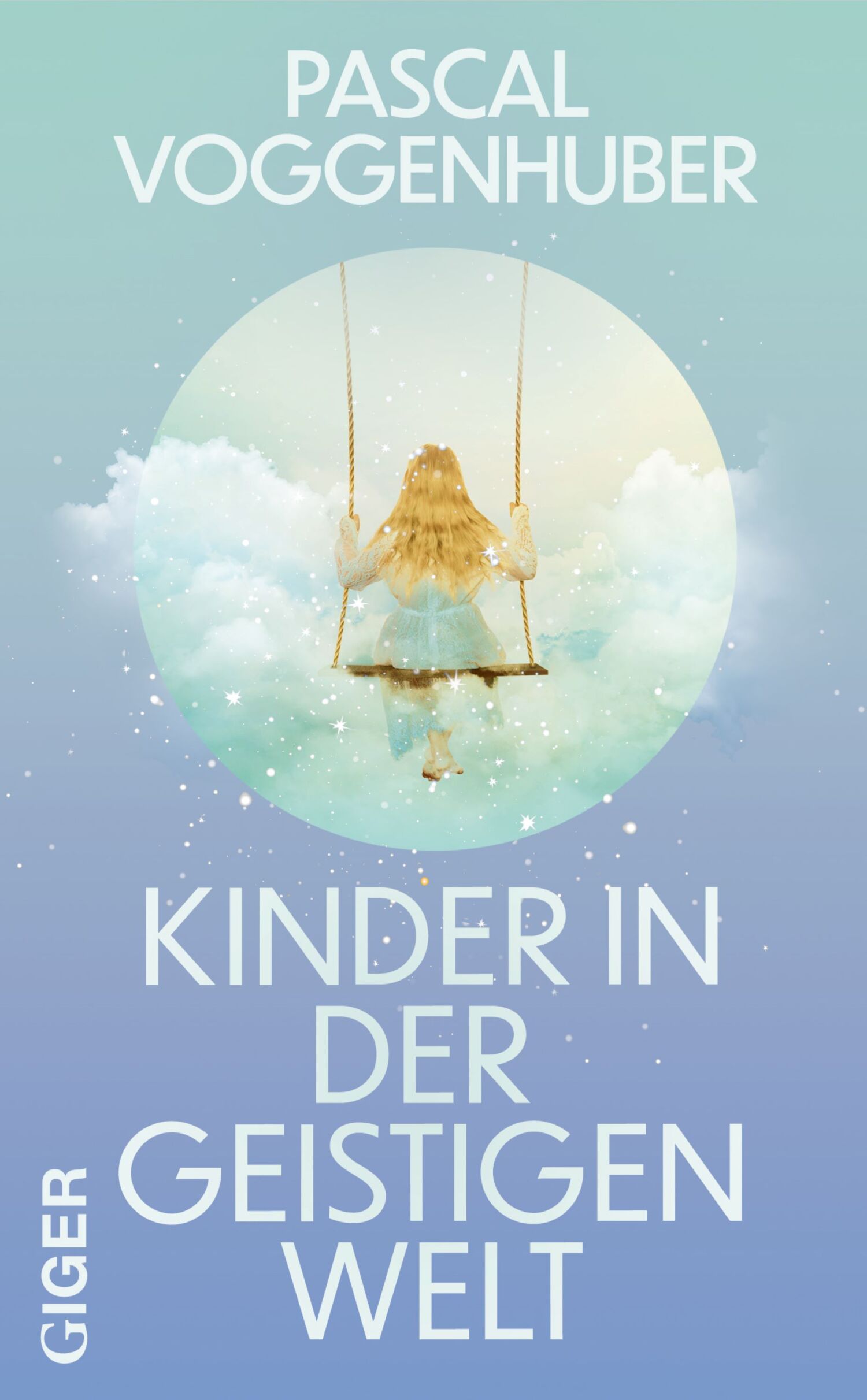 «Kinder in der geistigen Welt» – Voggenhuber Pascal | ЛитРес