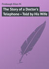 The Story of a Doctor's Telephone—Told by His Wife