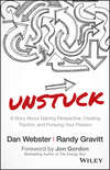 UNSTUCK. A Story About Gaining Perspective, Creating Traction, and Pursuing Your Passion